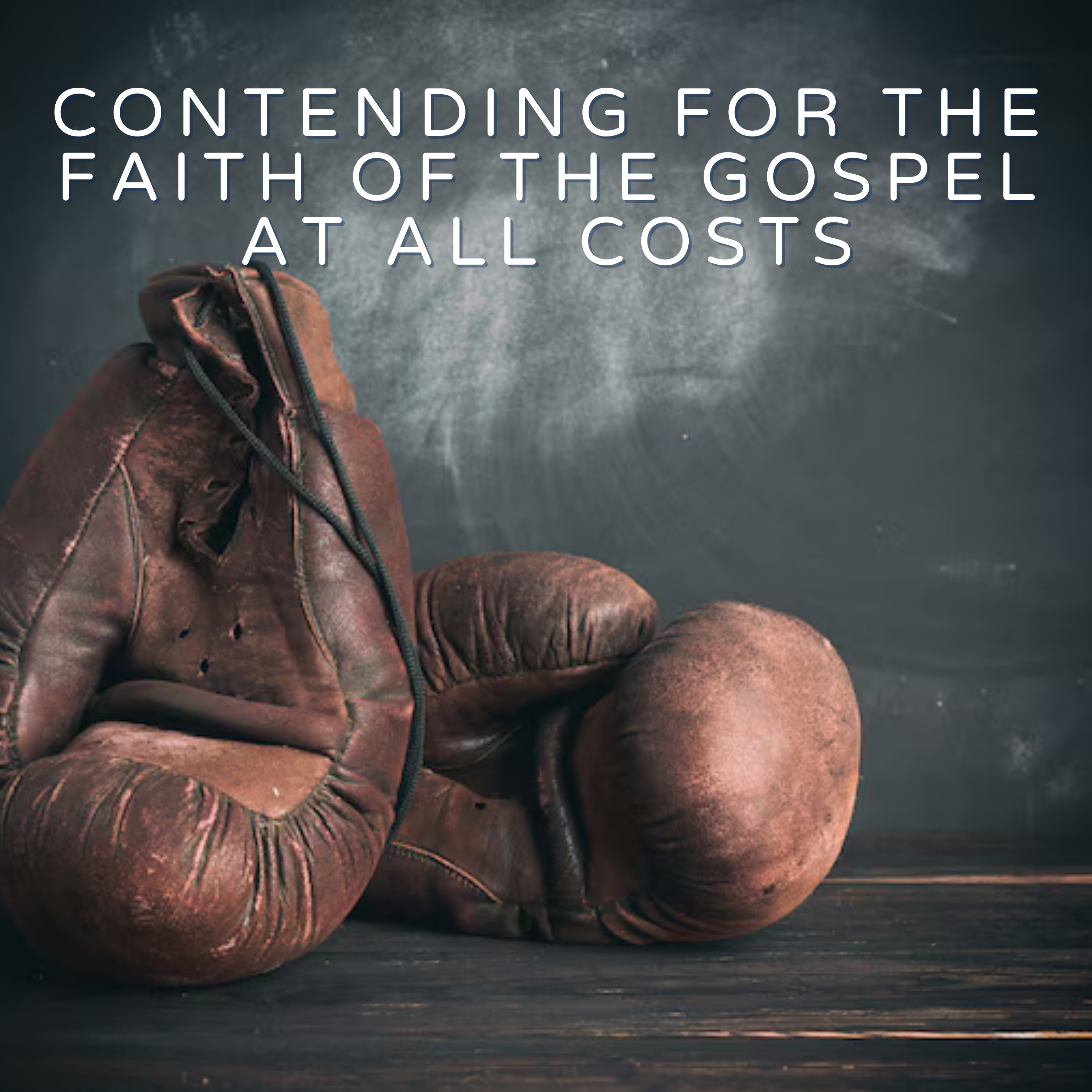 Contending For The Faith of the Gospel At All Costs episode artwork