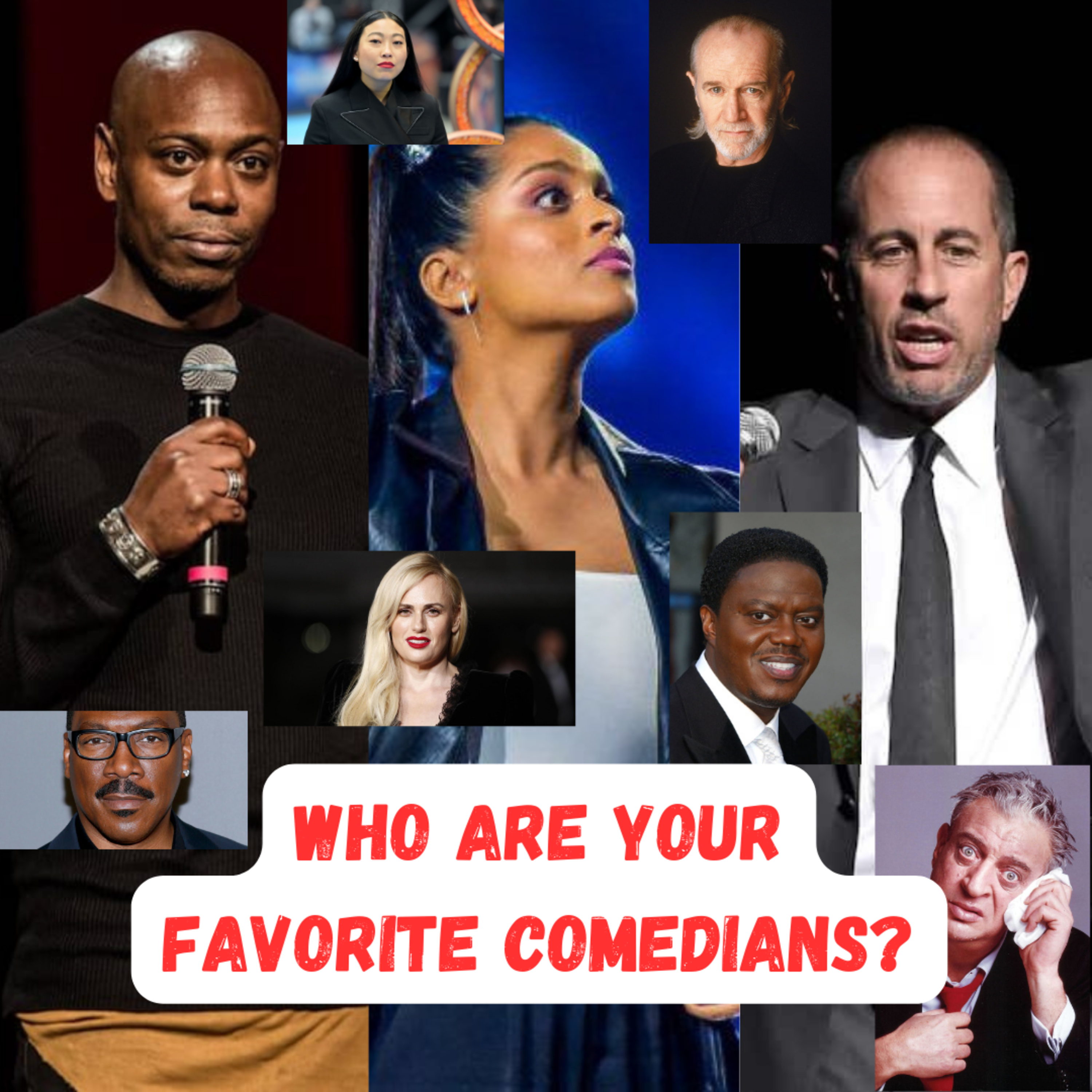 Who Are Your Favorite Comedians?