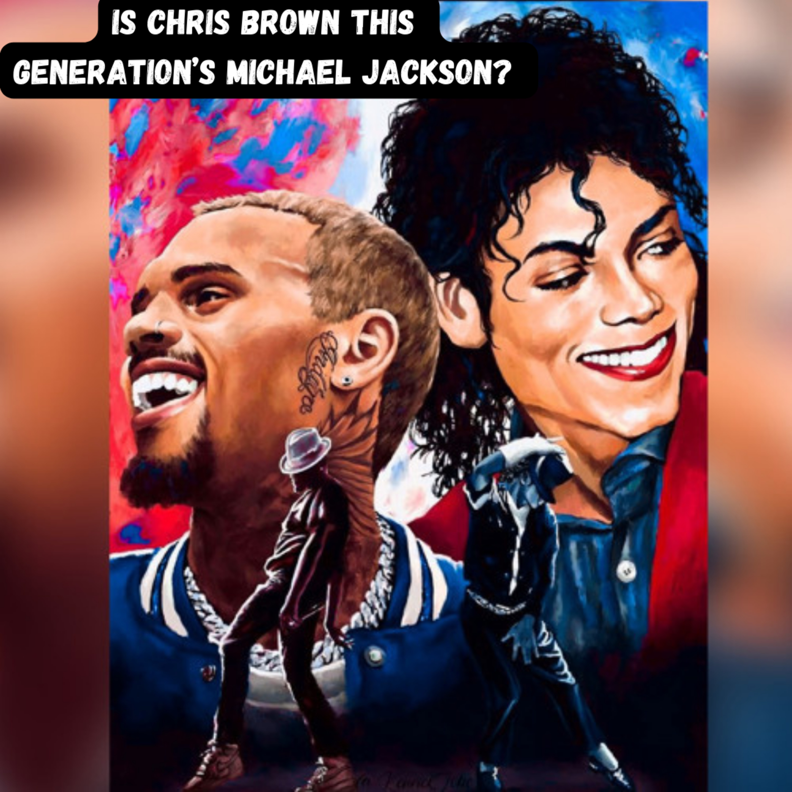 Is Chris Brown This Generation's Michael Jackson?