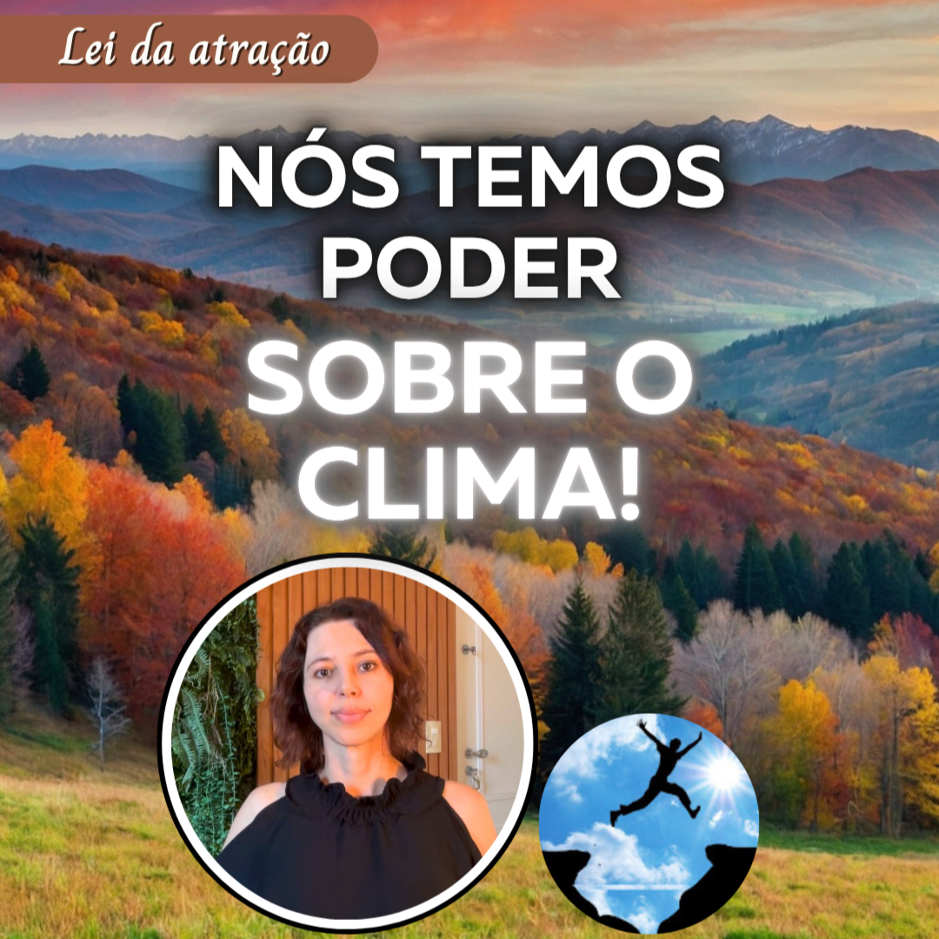 Nós Temos Poder Sobre o Clima | Lei da Atração episode artwork