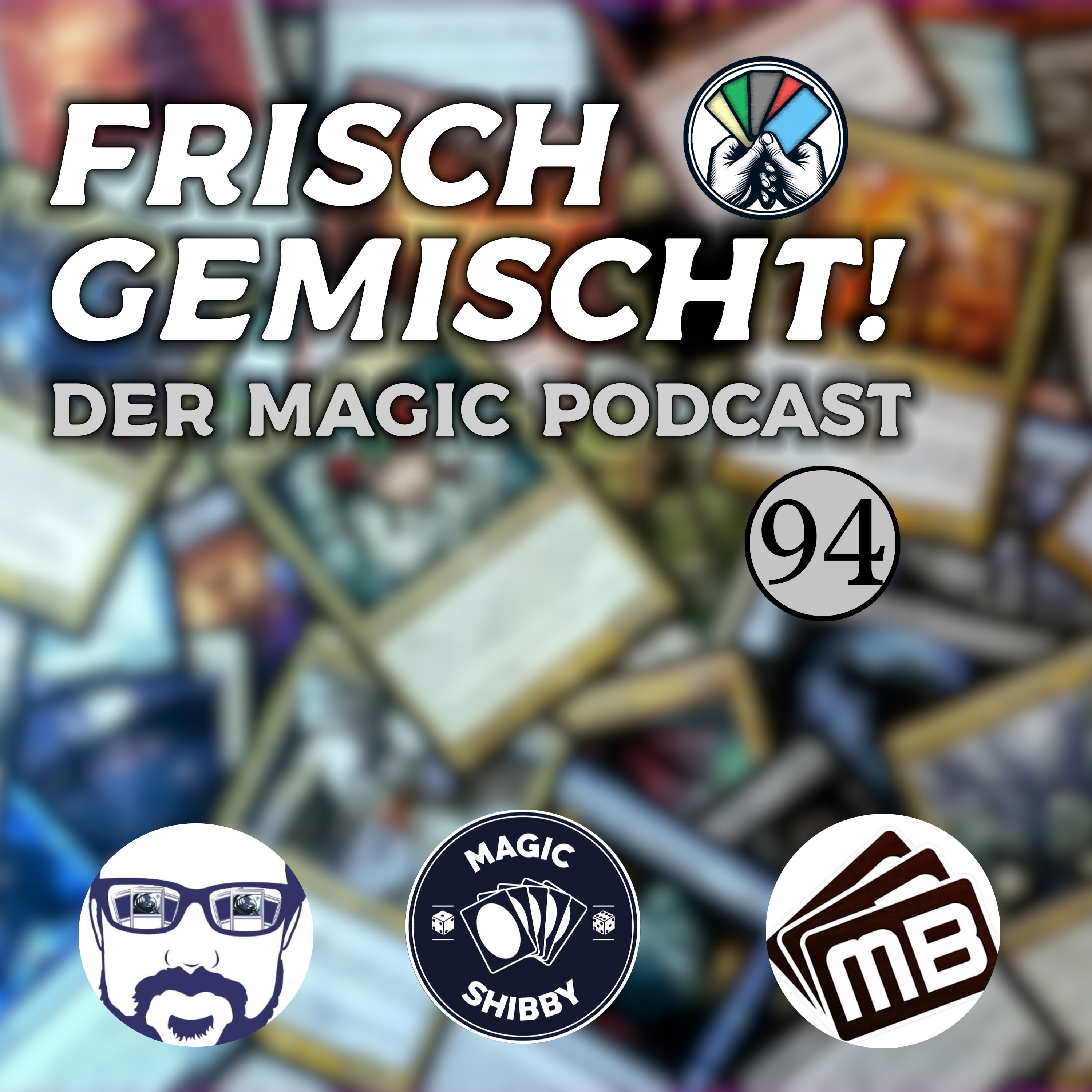 Frisch gemischt! Der deutsche Magic: The Gathering Podcast