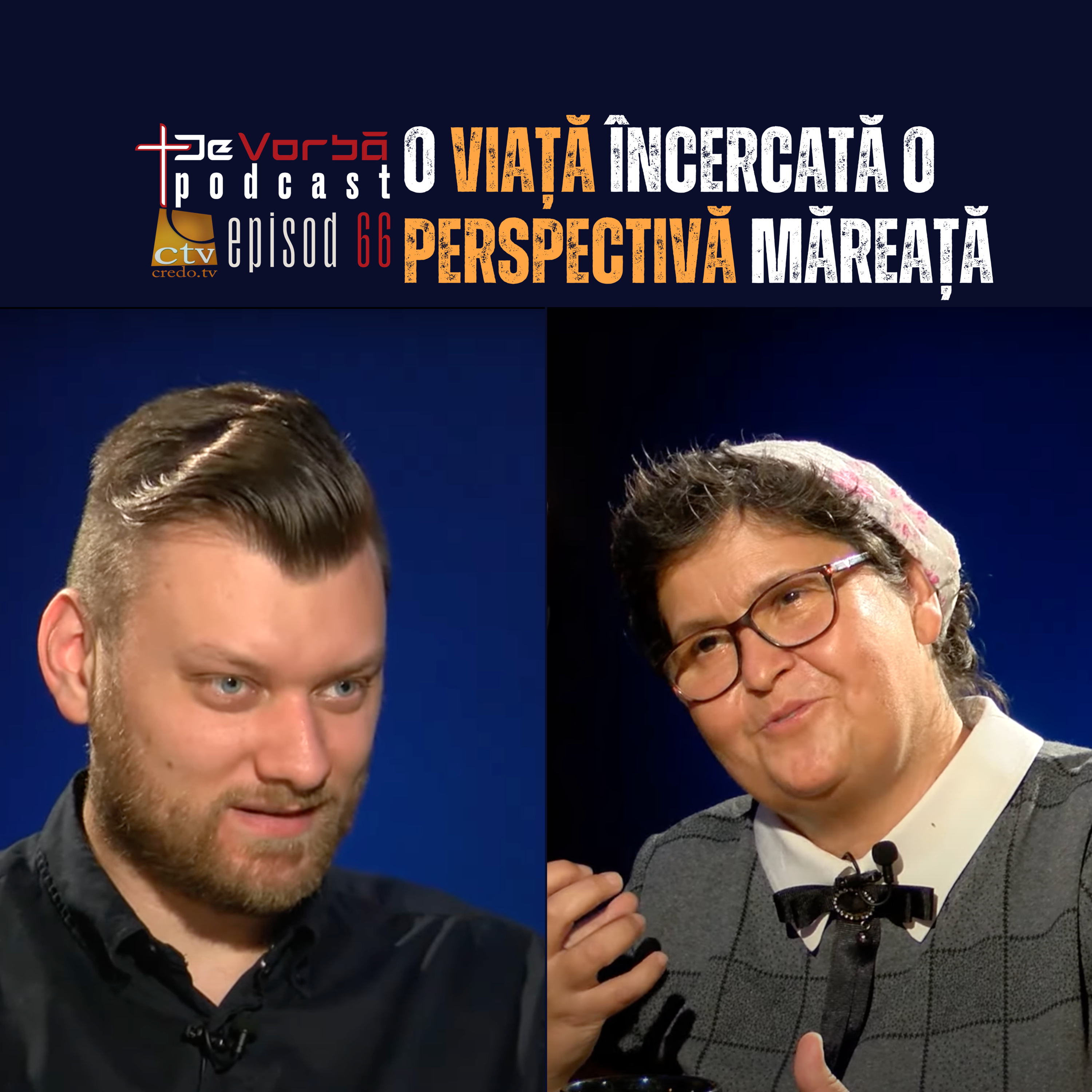 O viață încercată, dar o perspectivă măreață | De Vorbă Podcast Ep.66 | Doina Tose episode artwork