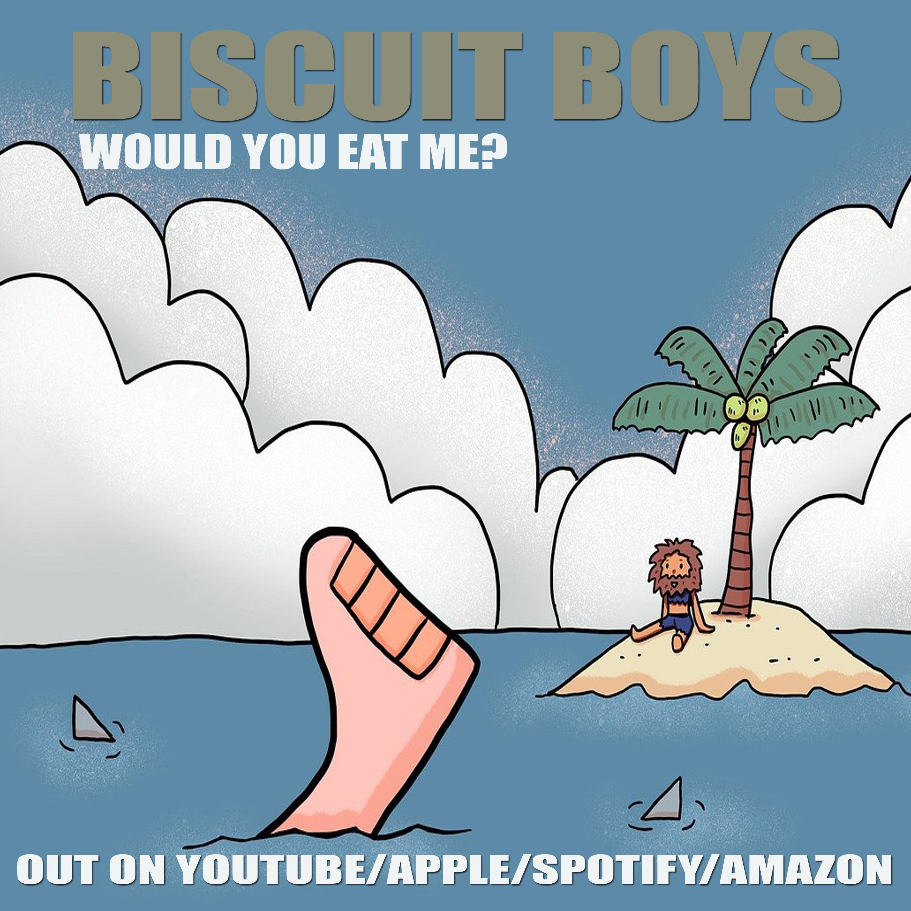 Biscuit Boys-Would you eat me? episode artwork