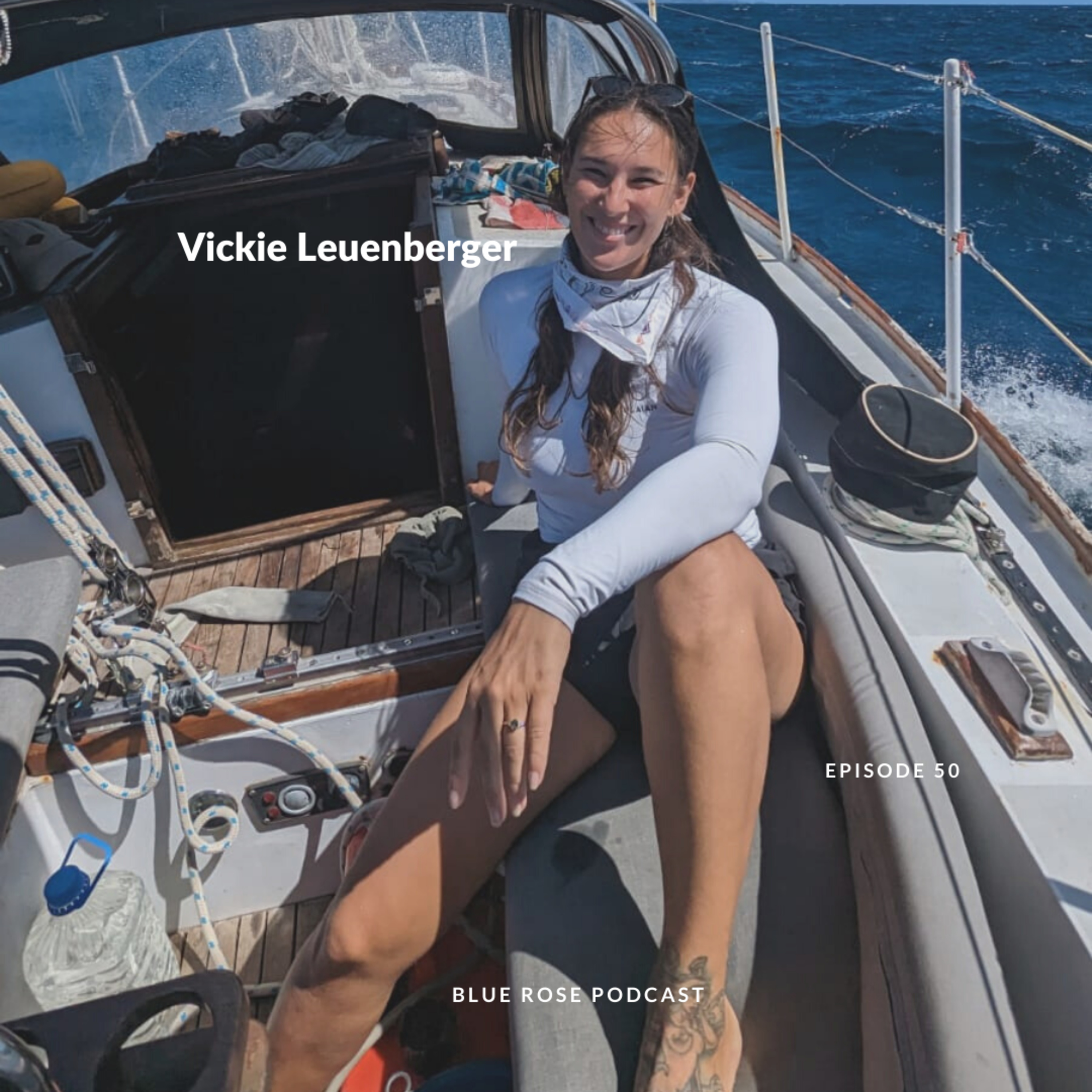 50: Sailing into Dreams: Nomadic Living on a Sailboat with Vickie Leuenberger episode artwork