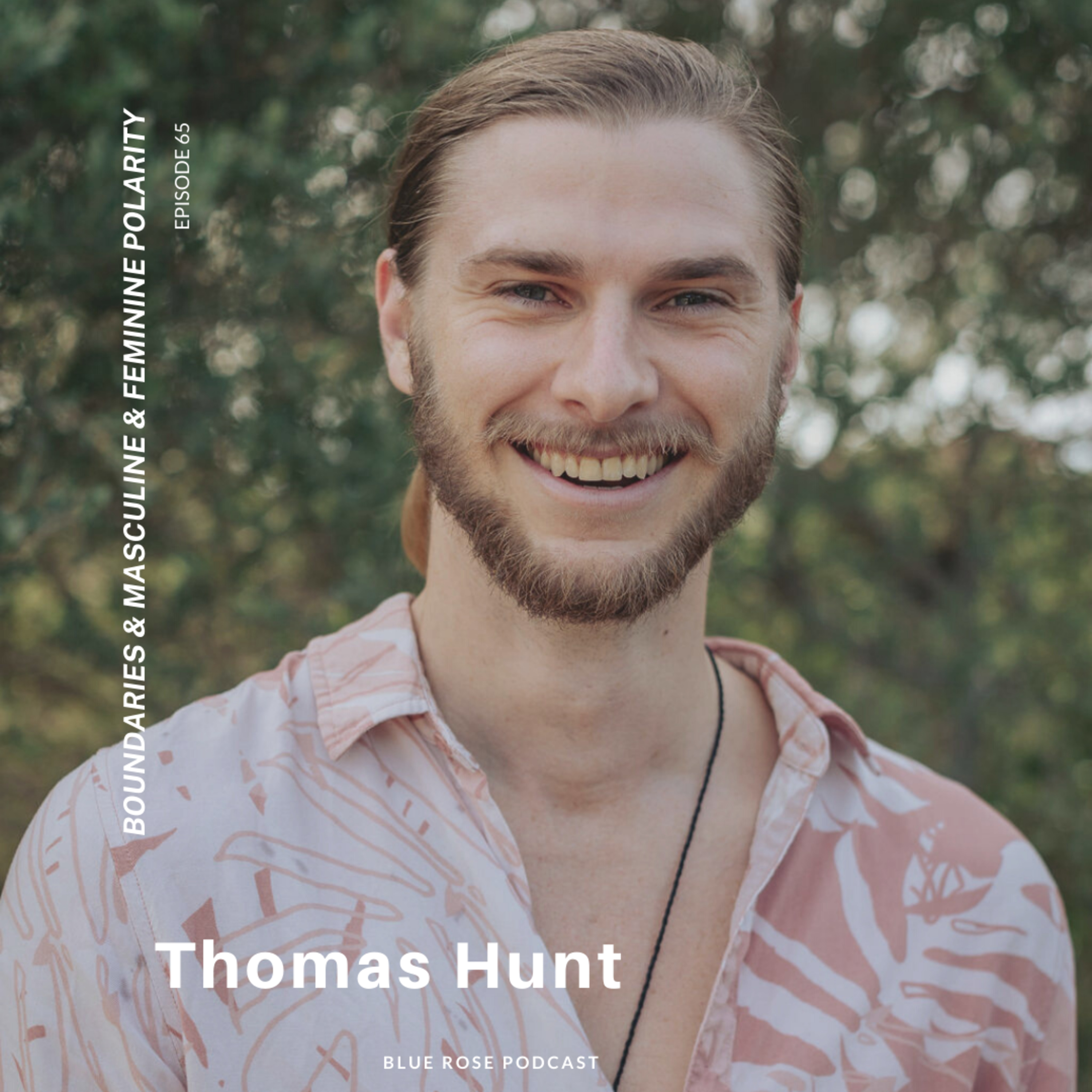 65: Unlocking Life's Harmony: Boundaries, Polarity, and Nervous System Wisdom with Coach Tom Hunt episode artwork