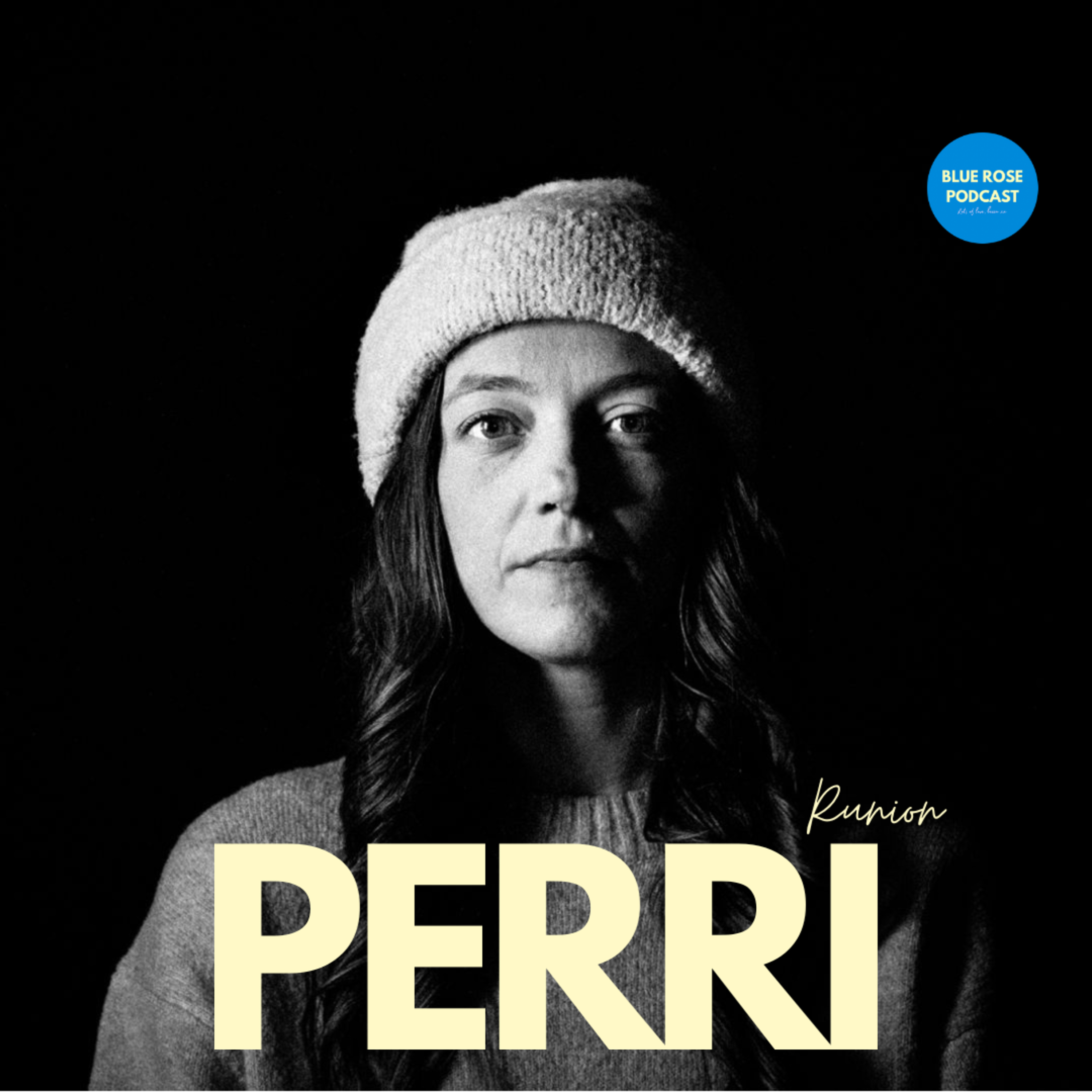175: Perri Runion On Using Your Voice, Balancing Fear With The Desire To Live A Carefree Life & Being All Of Yourself  episode artwork