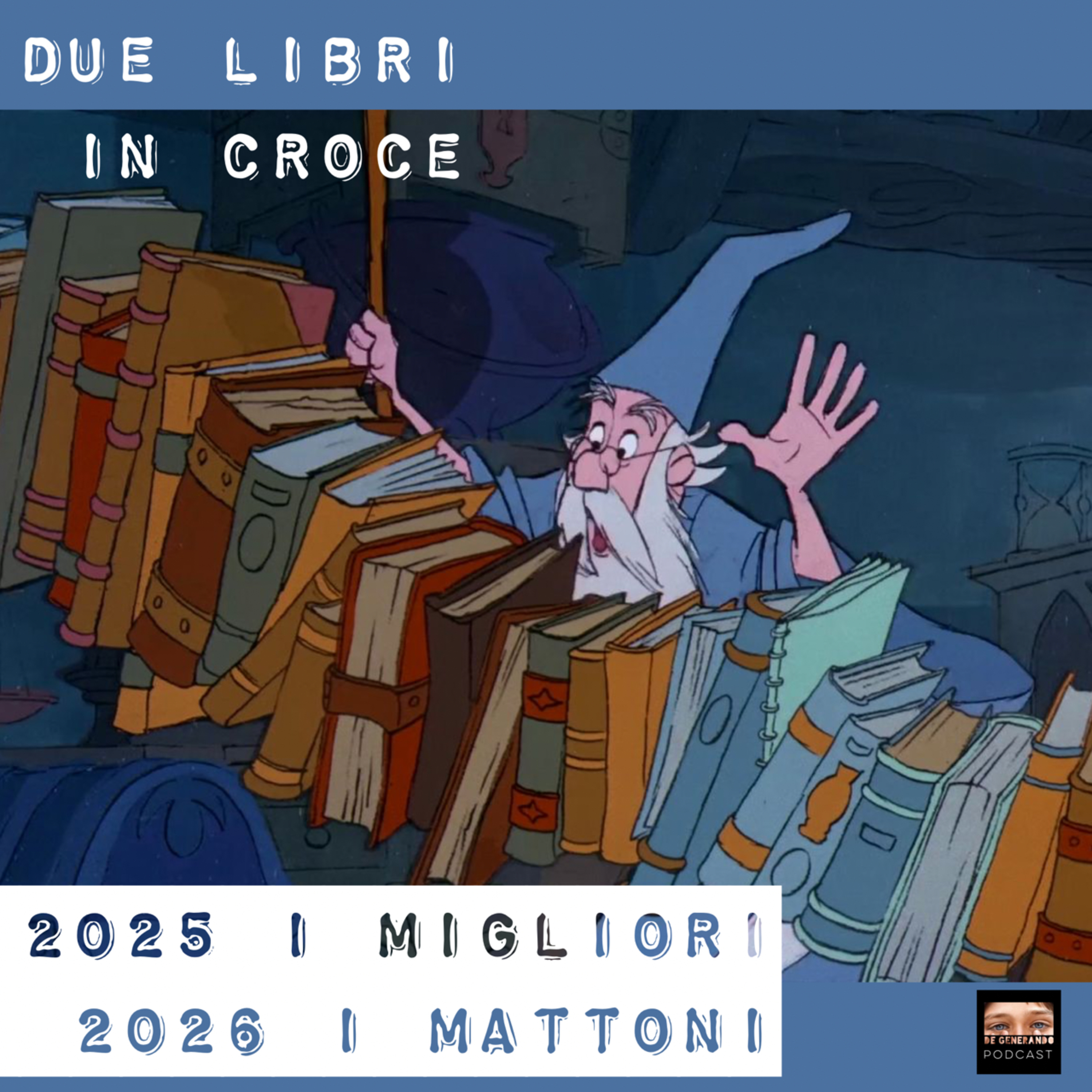 2 Libri in Croce - 2025 i migliori, 2026 i mattoni episode artwork