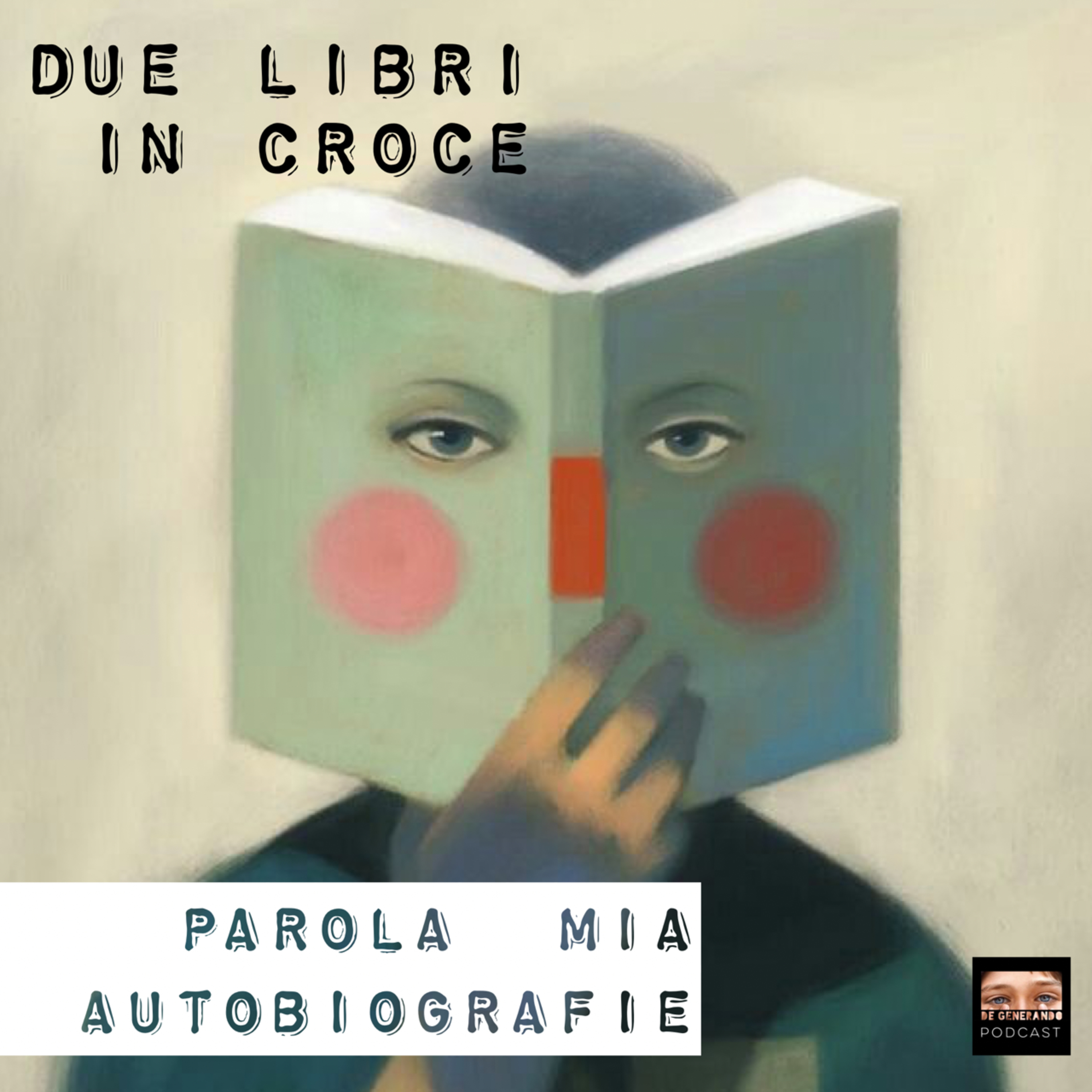 2 Libri in Croce - Parola mia, autobiografie episode artwork