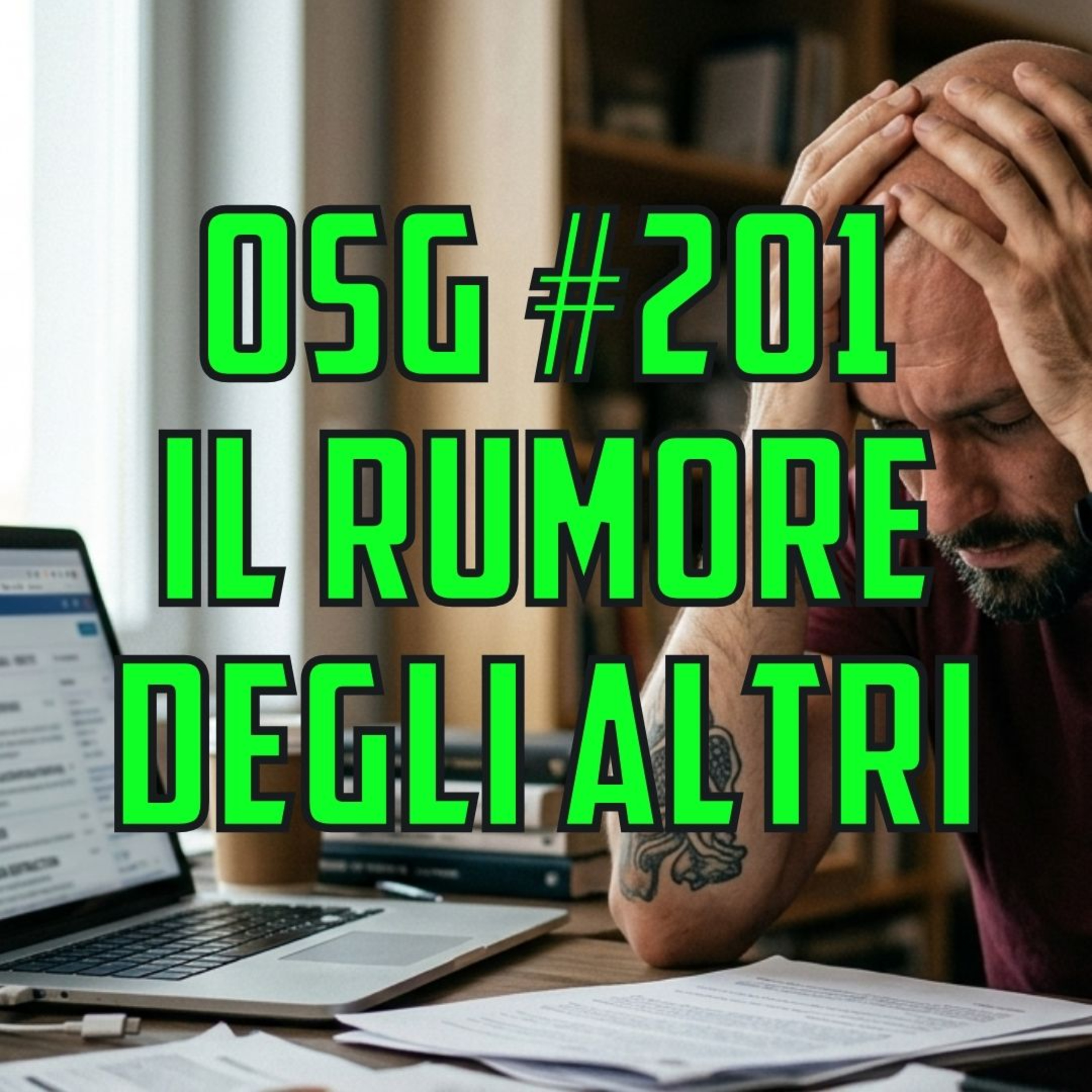 Il rumore degli altri: come l'algoritmo sta decidendo la tua vita. OSG #201 episode artwork