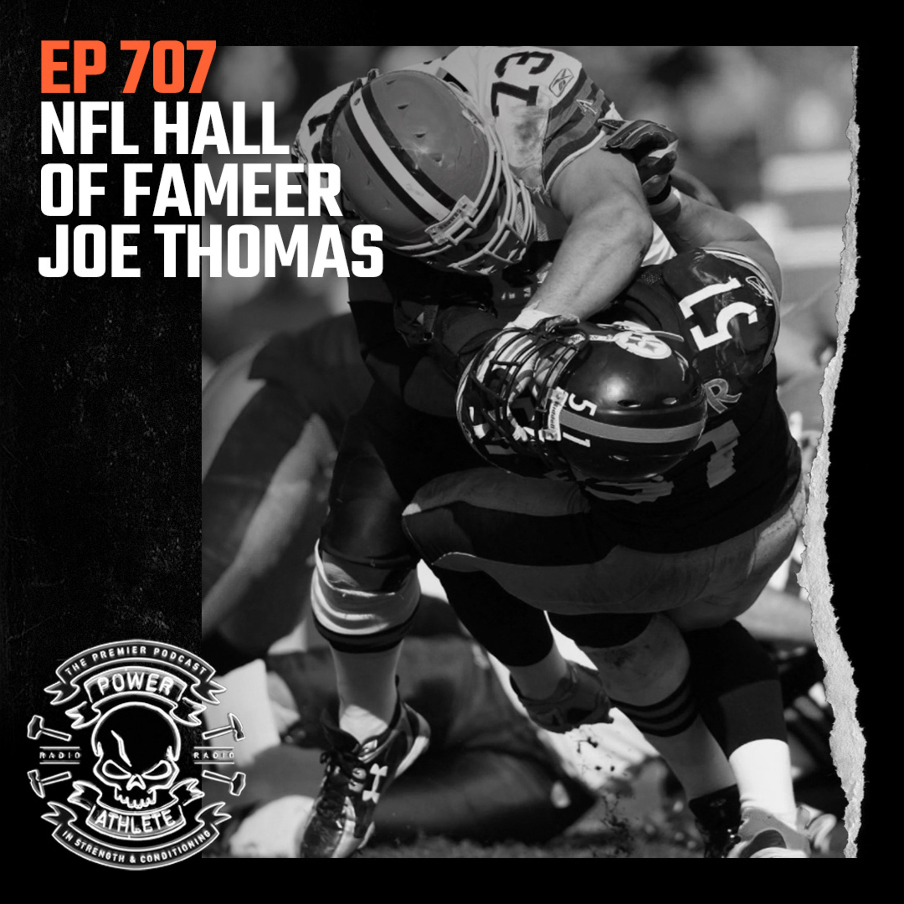 Ep 707: NFL Hall of Famer Joe Thomas