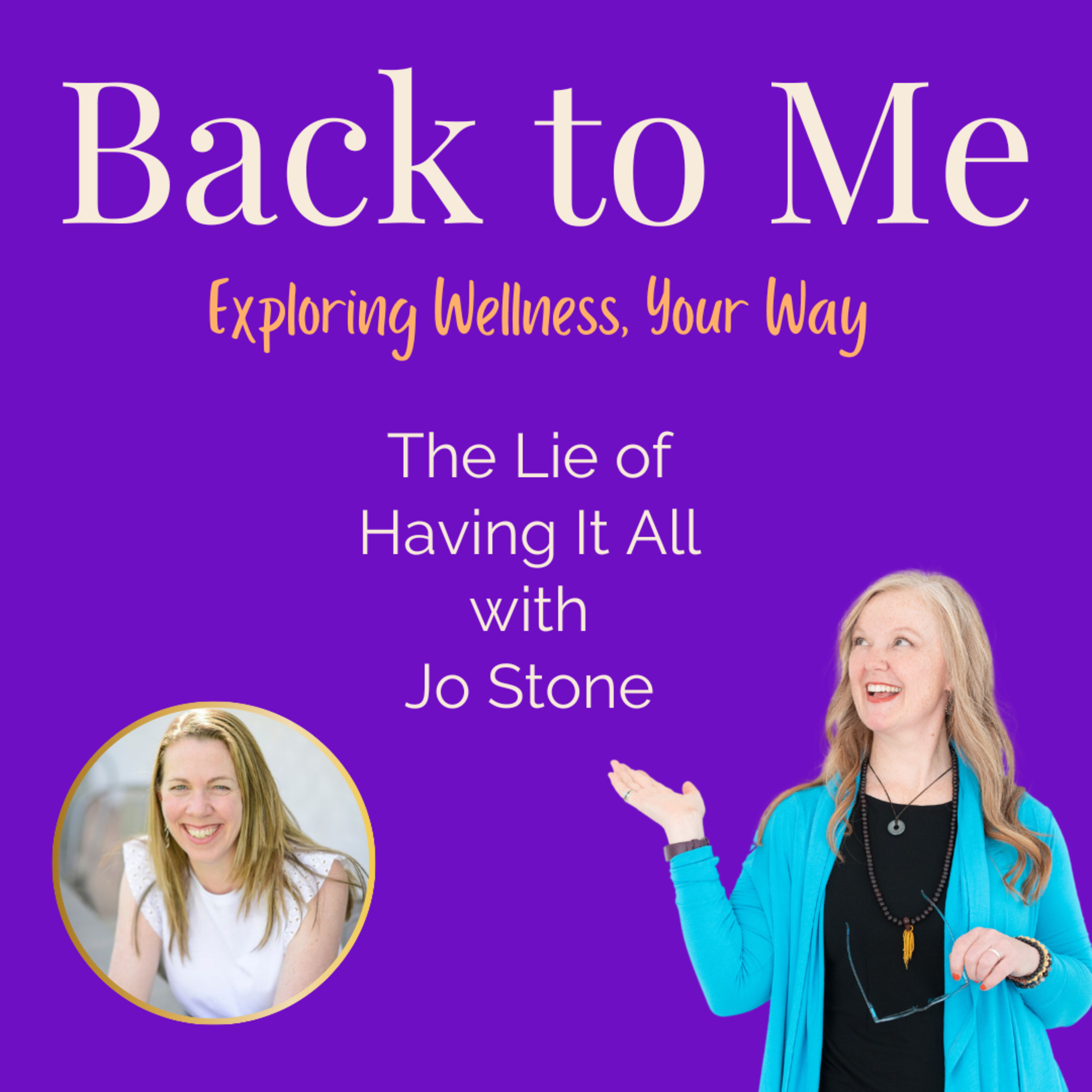 E#240 The Lie Of Having It All with Jo Stone episode artwork