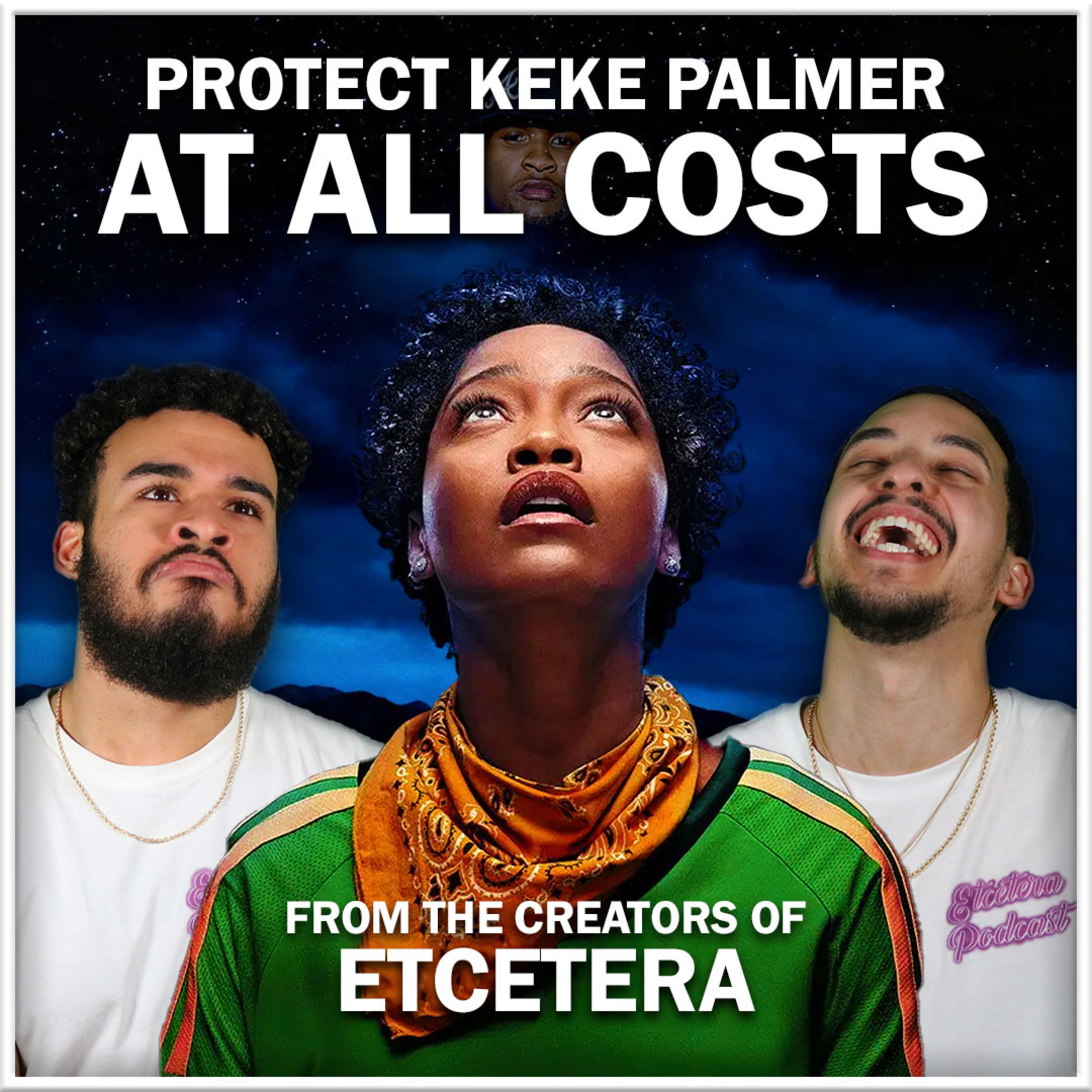 ETC Podcast #357 - PROTECT KEKE PALMER AT ALL COSTS episode artwork