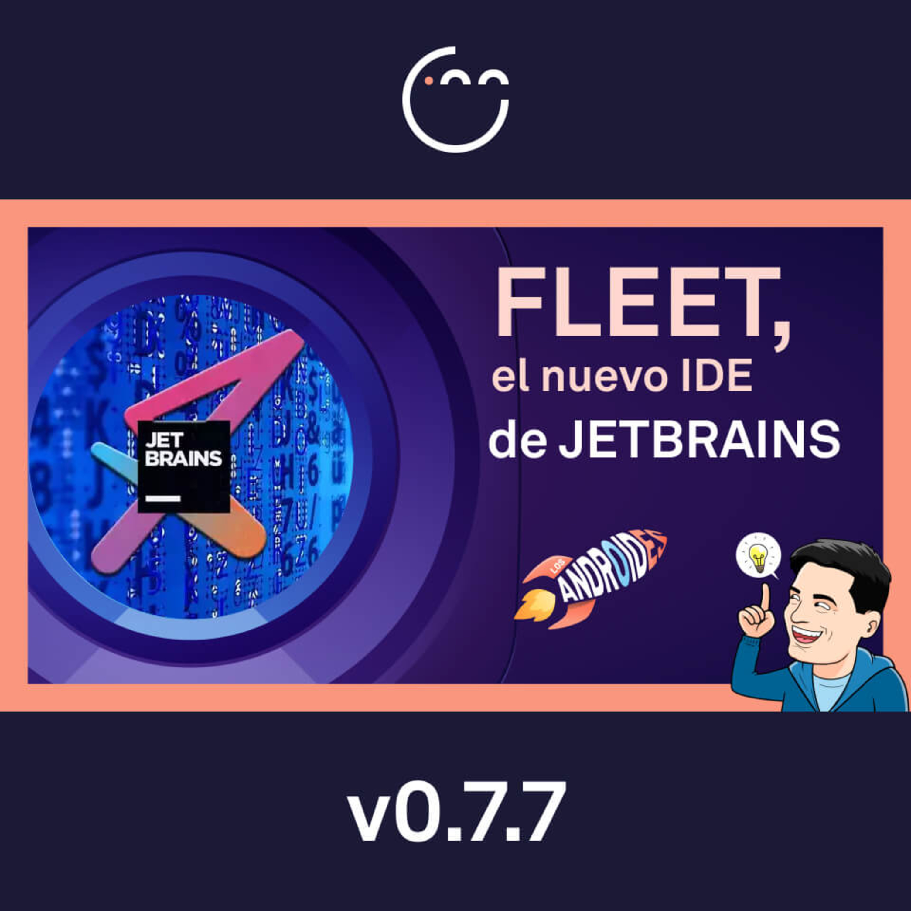 77. Fleet, el nuevo IDE de JetBrains que va a cambiar el modo en el que trabajamos episode artwork