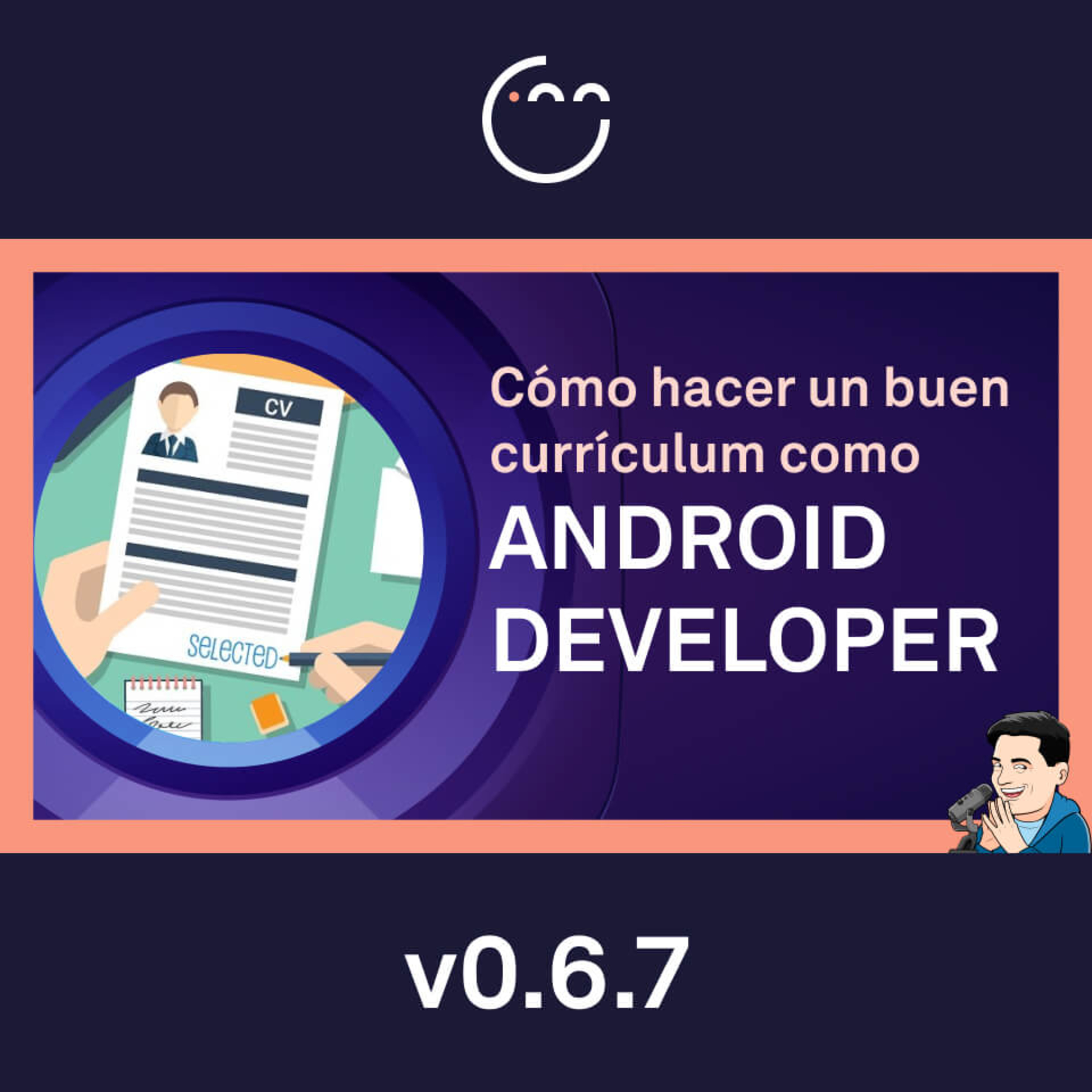 67. Cómo hacer un buen Currículum como Android Developer episode artwork