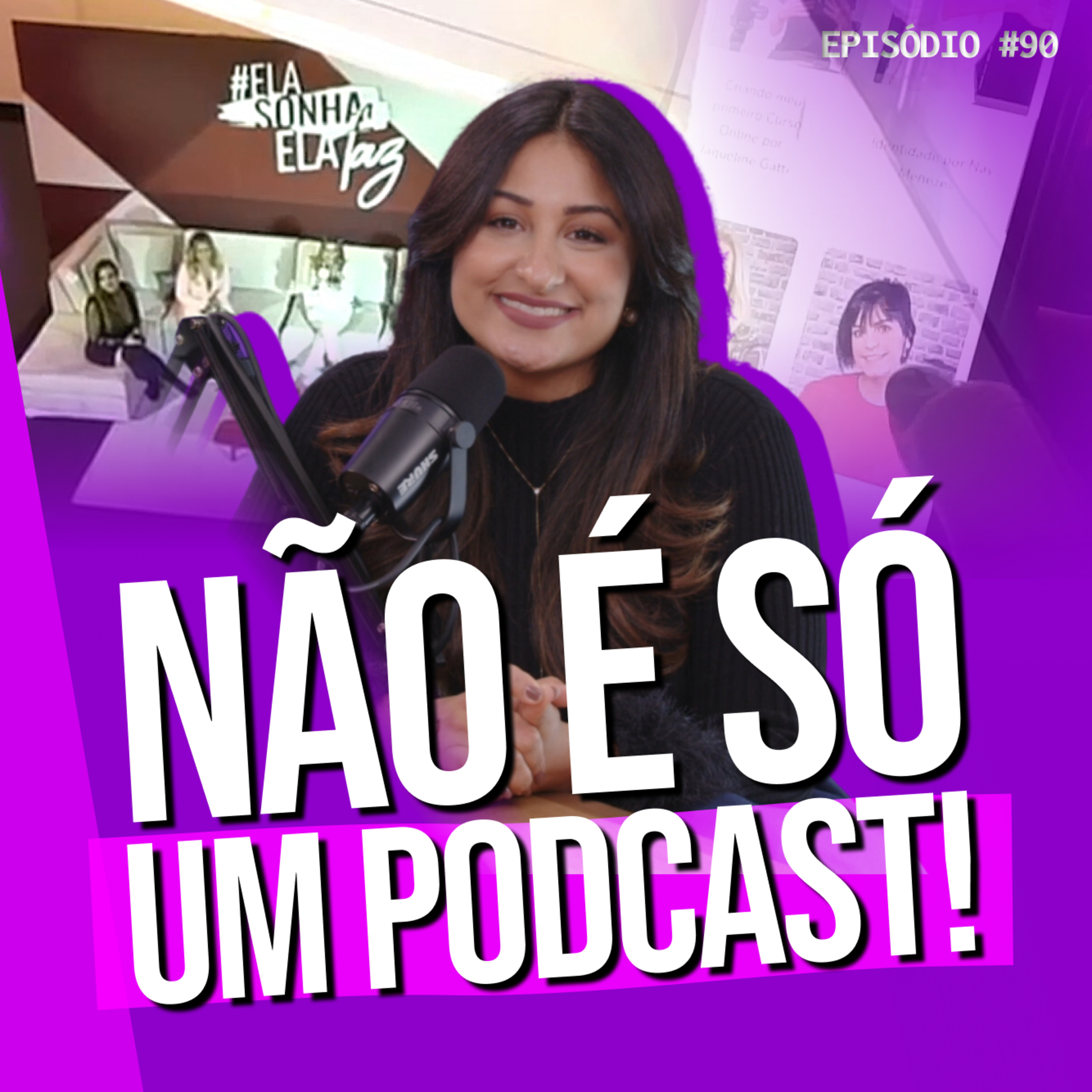 ELA SONHA ELA FAZ