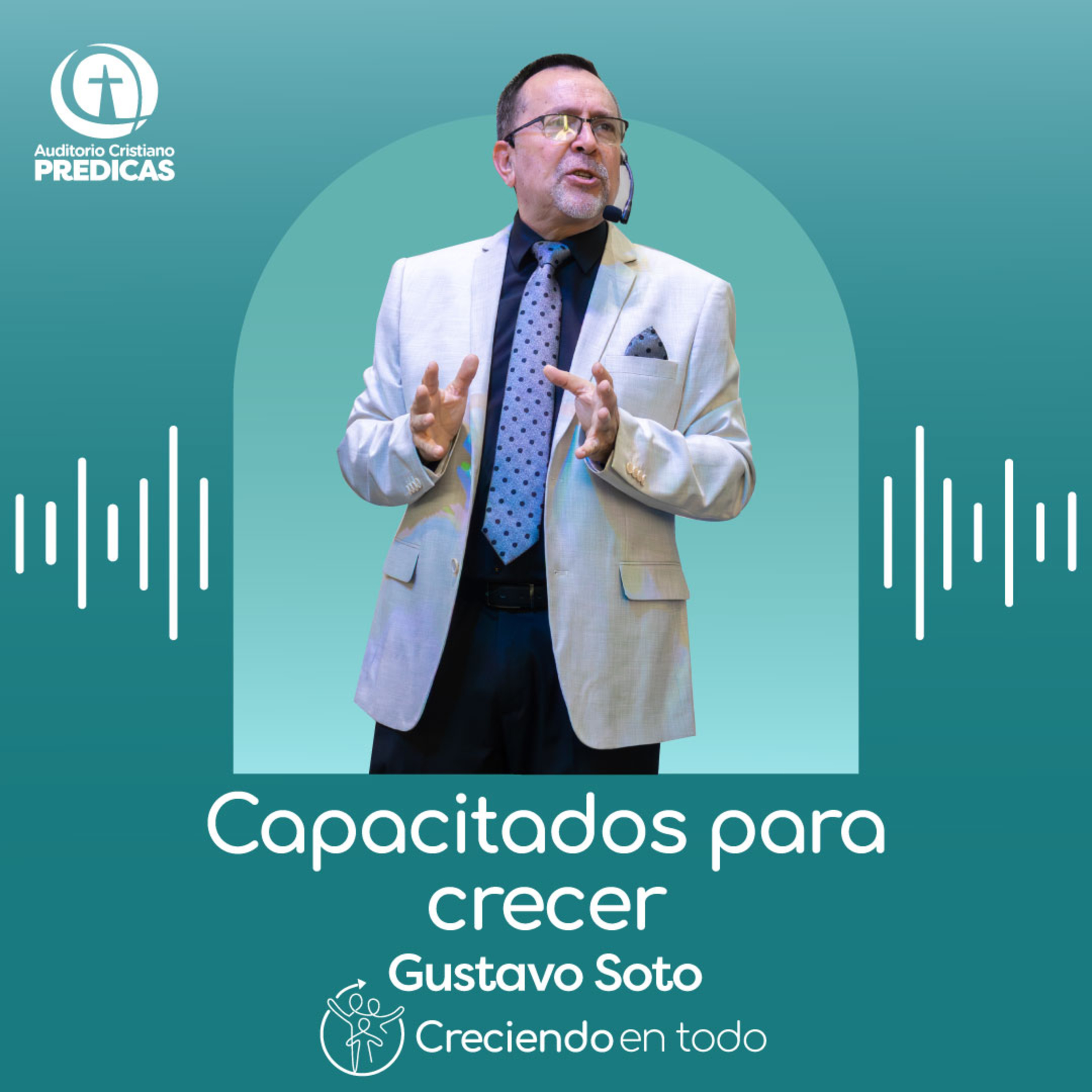 340 - Capacitados para crecer - Gustavo Soto