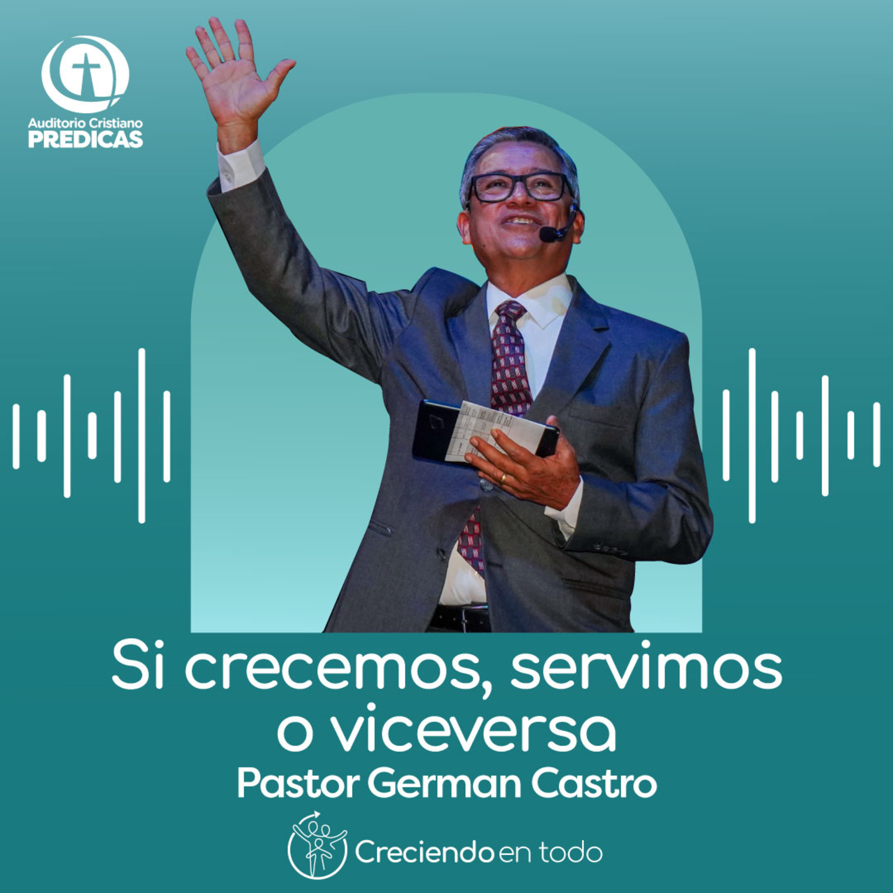 346 - Si crecemos, servimos o viceversa - Pastor German Castro