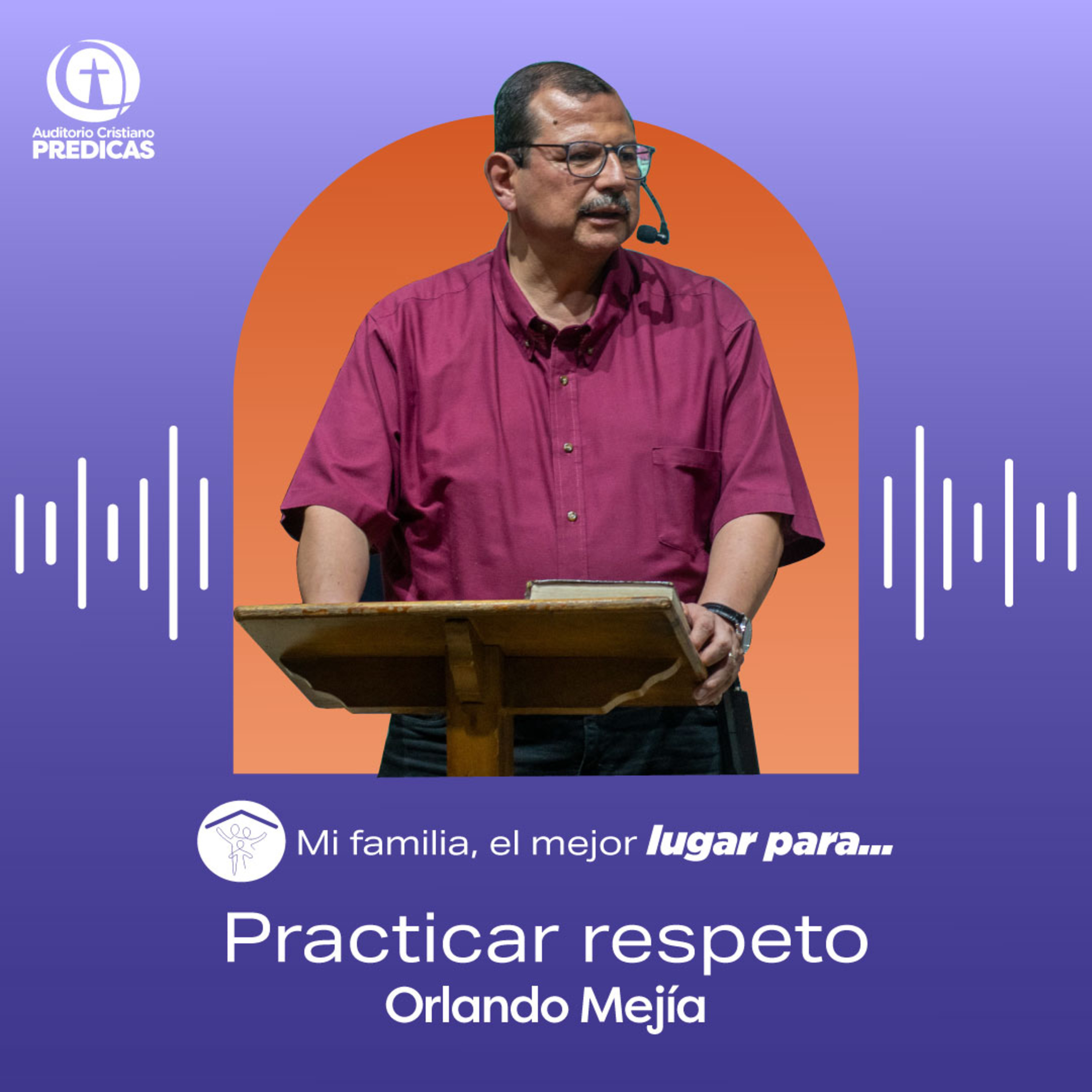 353 - Practicar respeto - Orlando Mejía