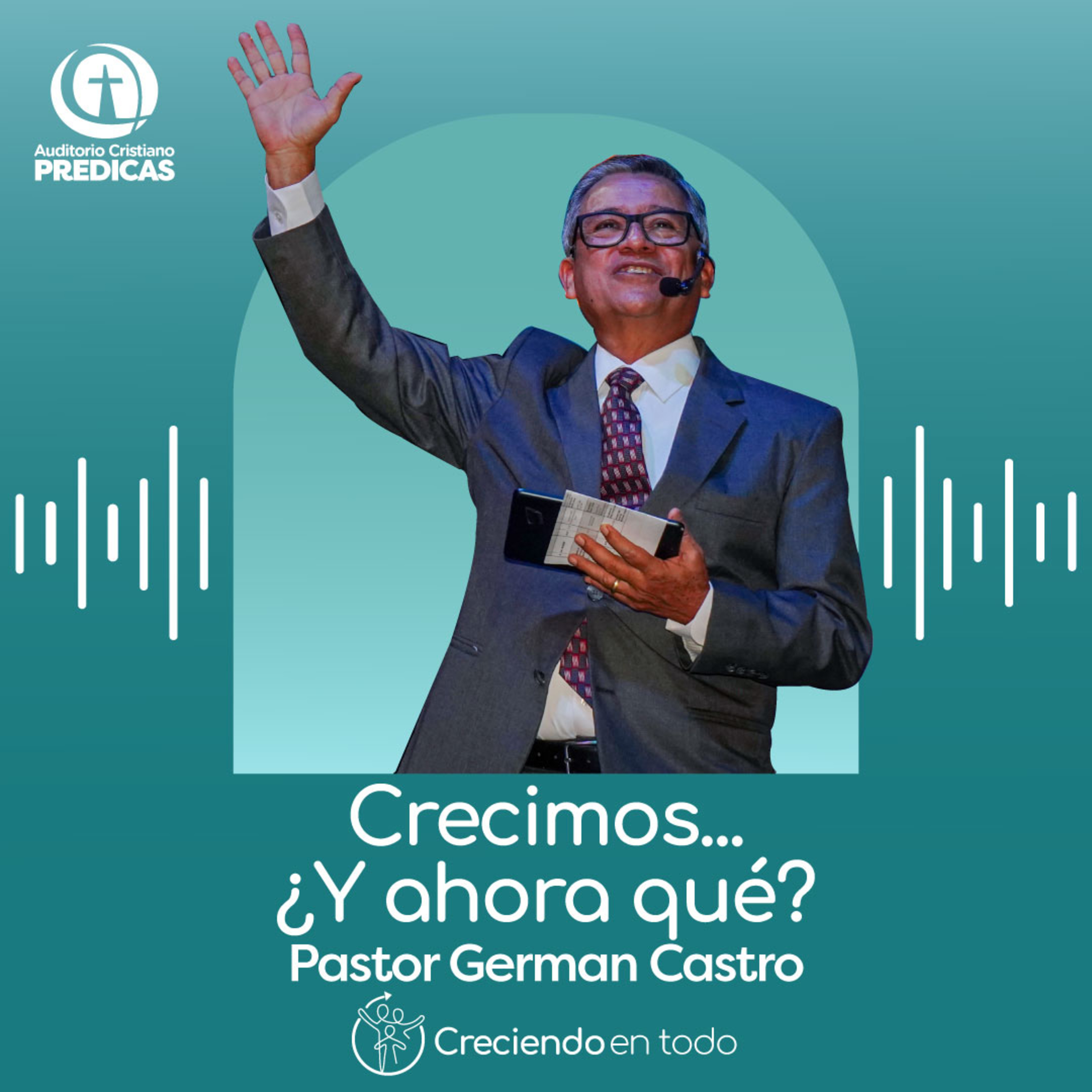 354 - Crecimos... ¿Y ahora qué? - Pastor German Castro