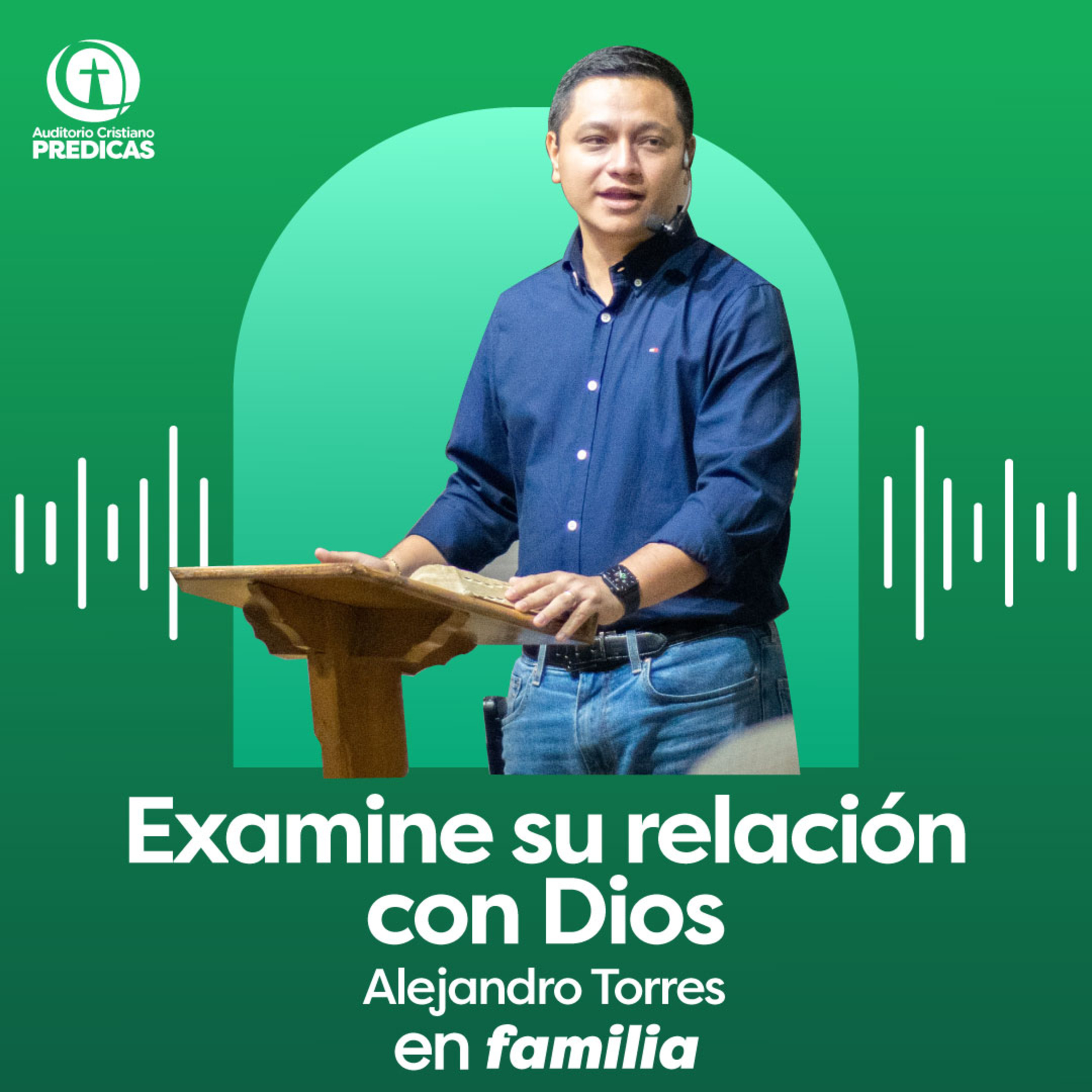 372 - Examine su relación con Dios - Alejandro Torres episode artwork