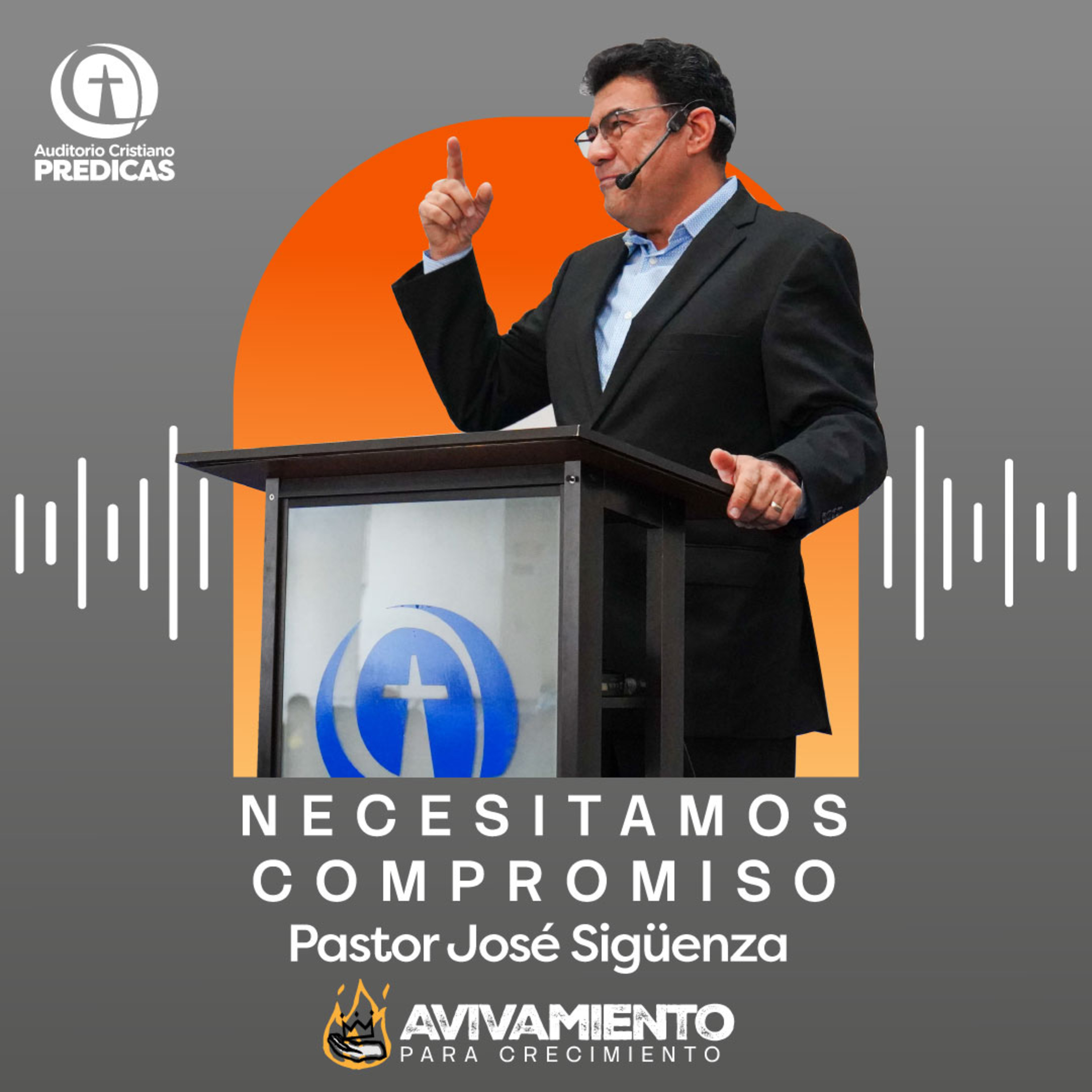 379 - Necesitamos compromiso - Pastor José Sigüenza