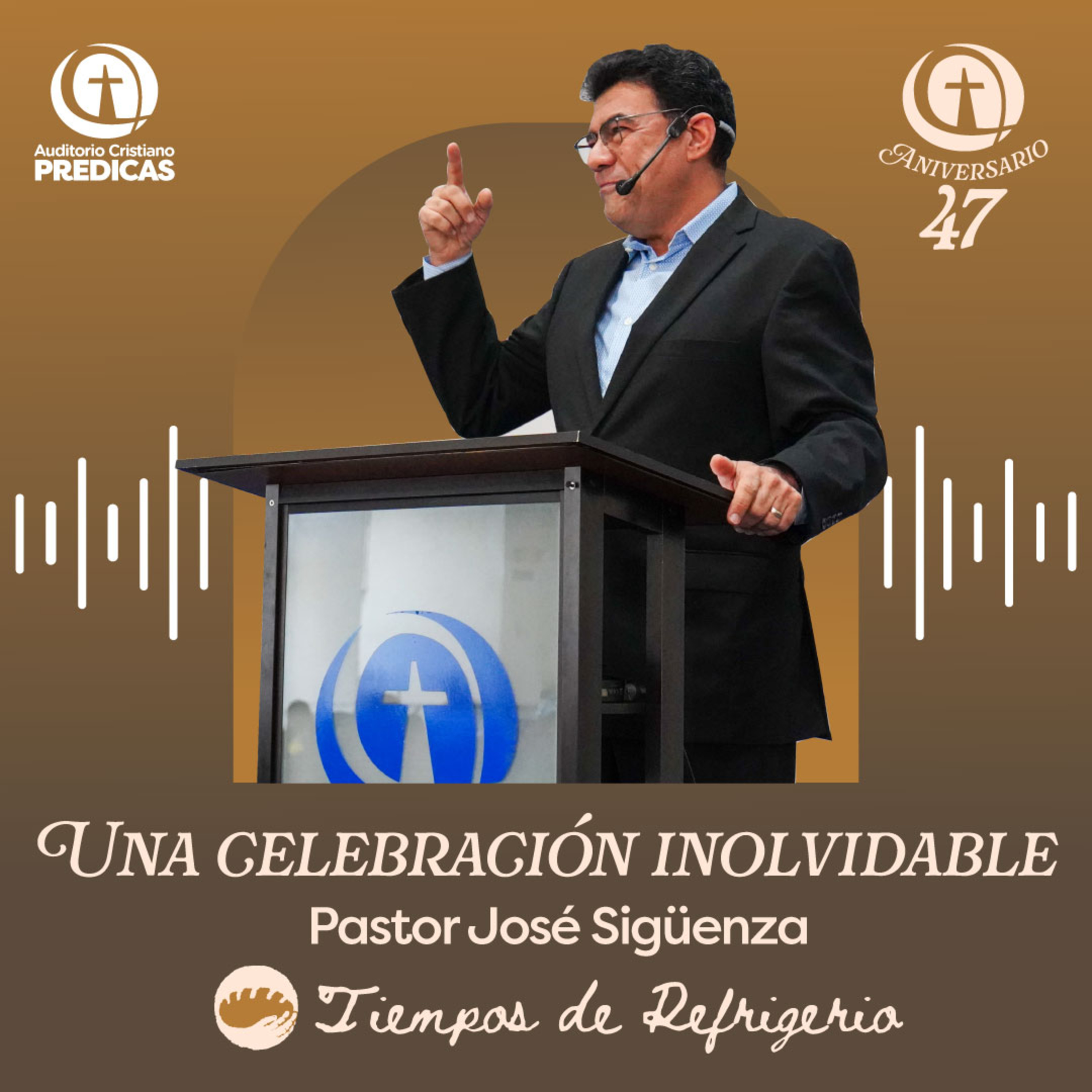 400. Una celebración inolvidable - Pastor José Sigüenza