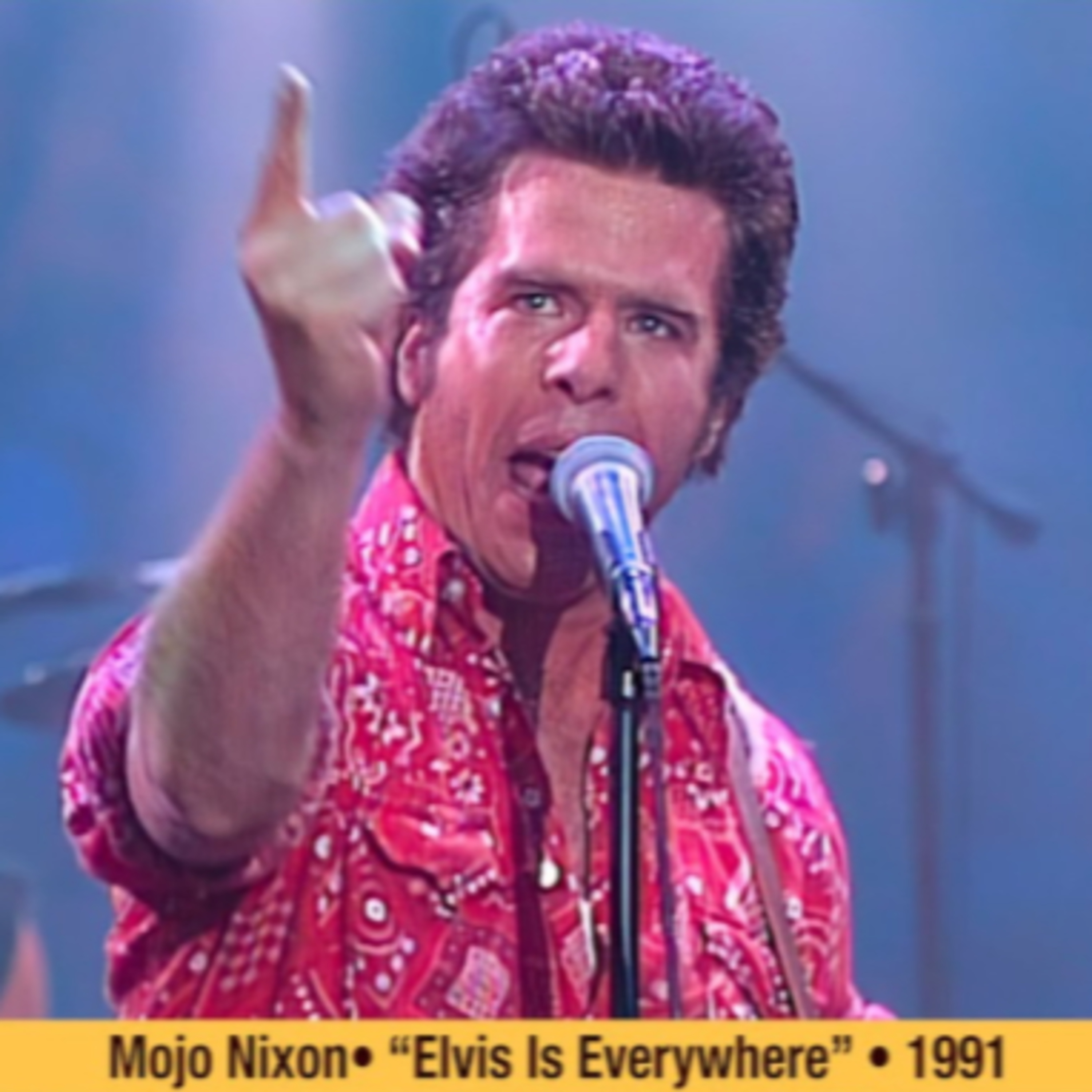 CWT427: Remembering Mojo Nixon & Skid Roper's 'Elvis Is Everywhere' (music video from 1987)