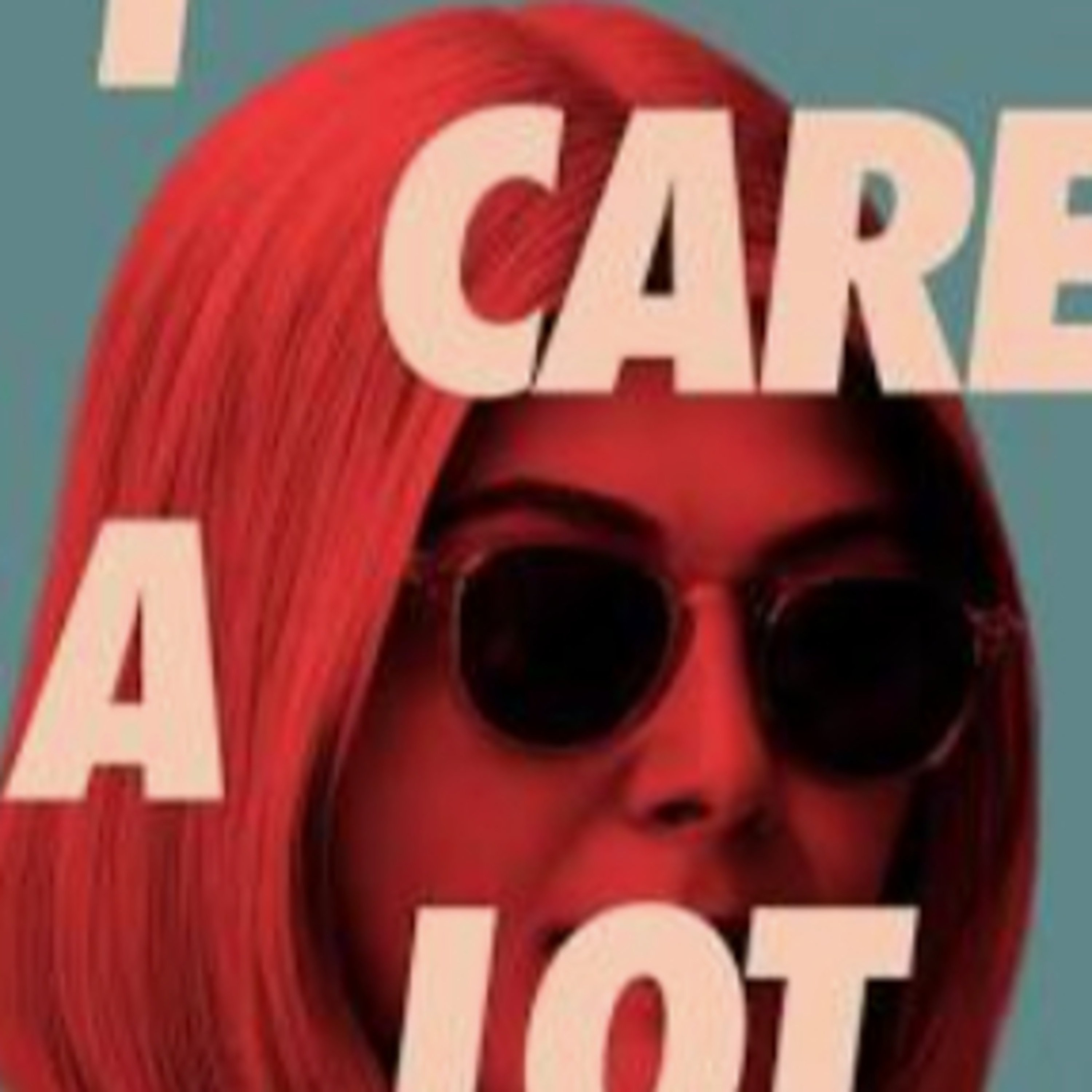 🎙️ CWT560: REVIEW of 'I Care a Lot' (2023) — The Business of Exploiting Trust episode artwork