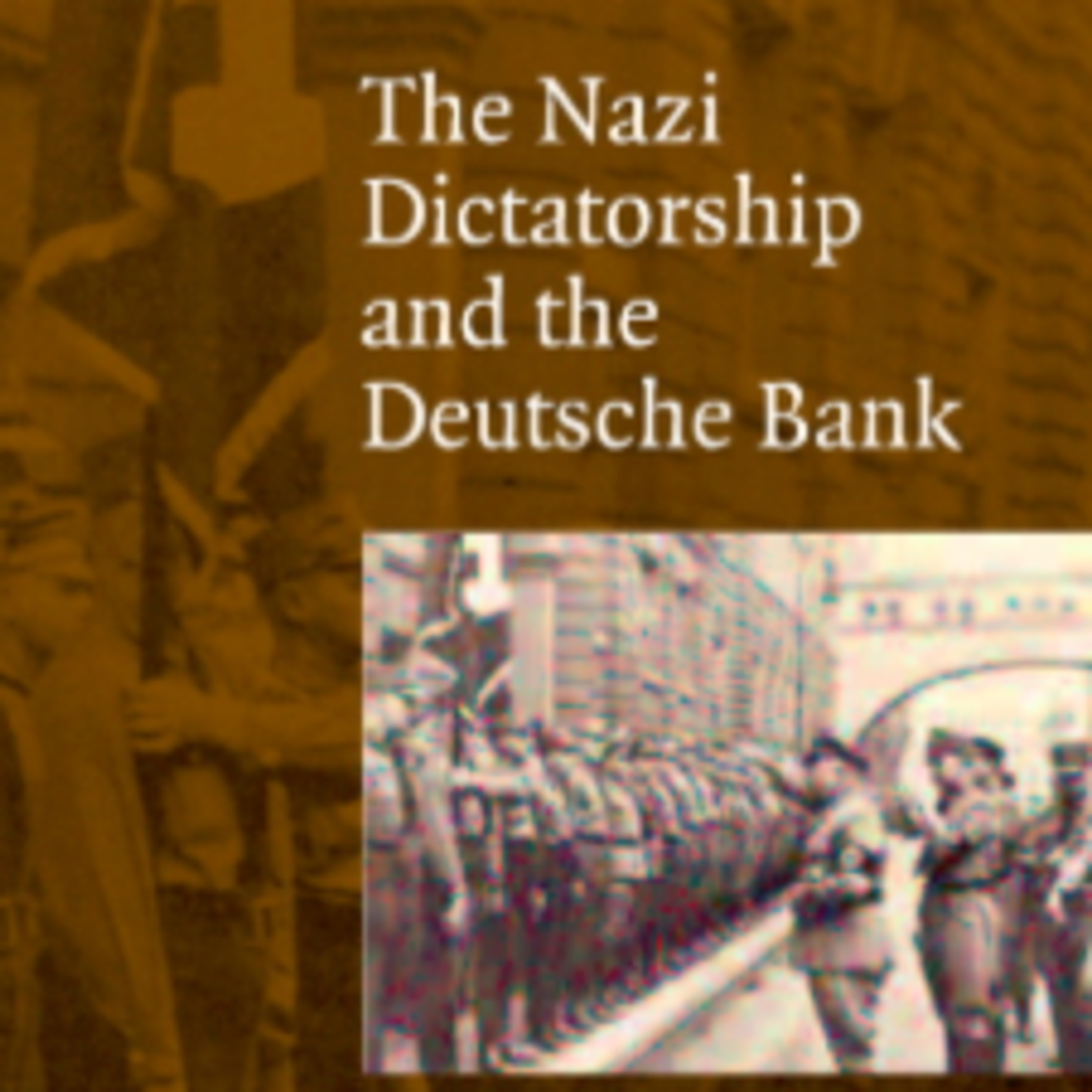 CWT722: Deutsche Bank's Nazi-Era History, Trump Financing, and ICE Profits episode artwork