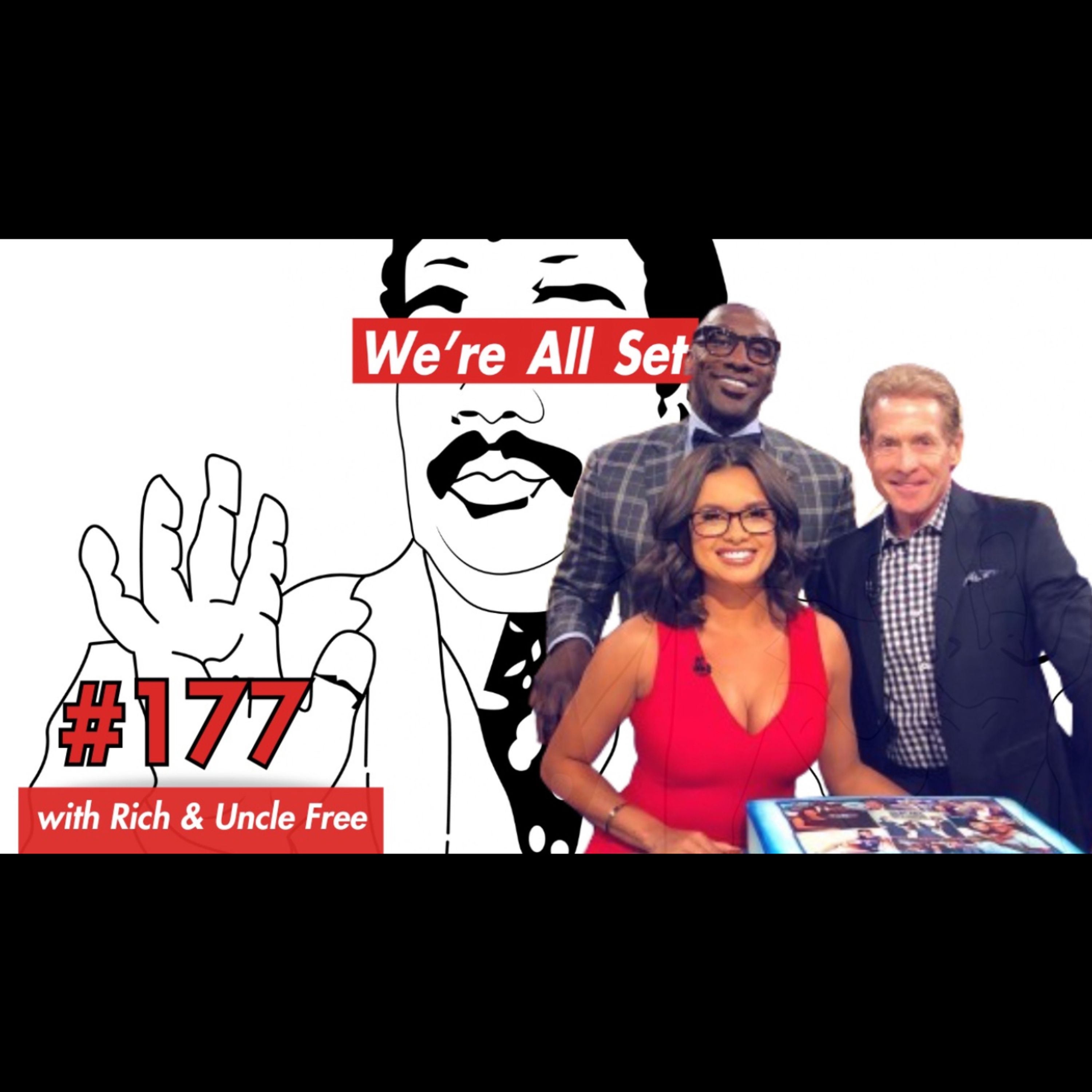 We're All Set Podcast Live! “Power Of The P” Ep.177 (FS1, Skip Bayless, Joy Taylor, WHAM, G3 Gelo) episode artwork