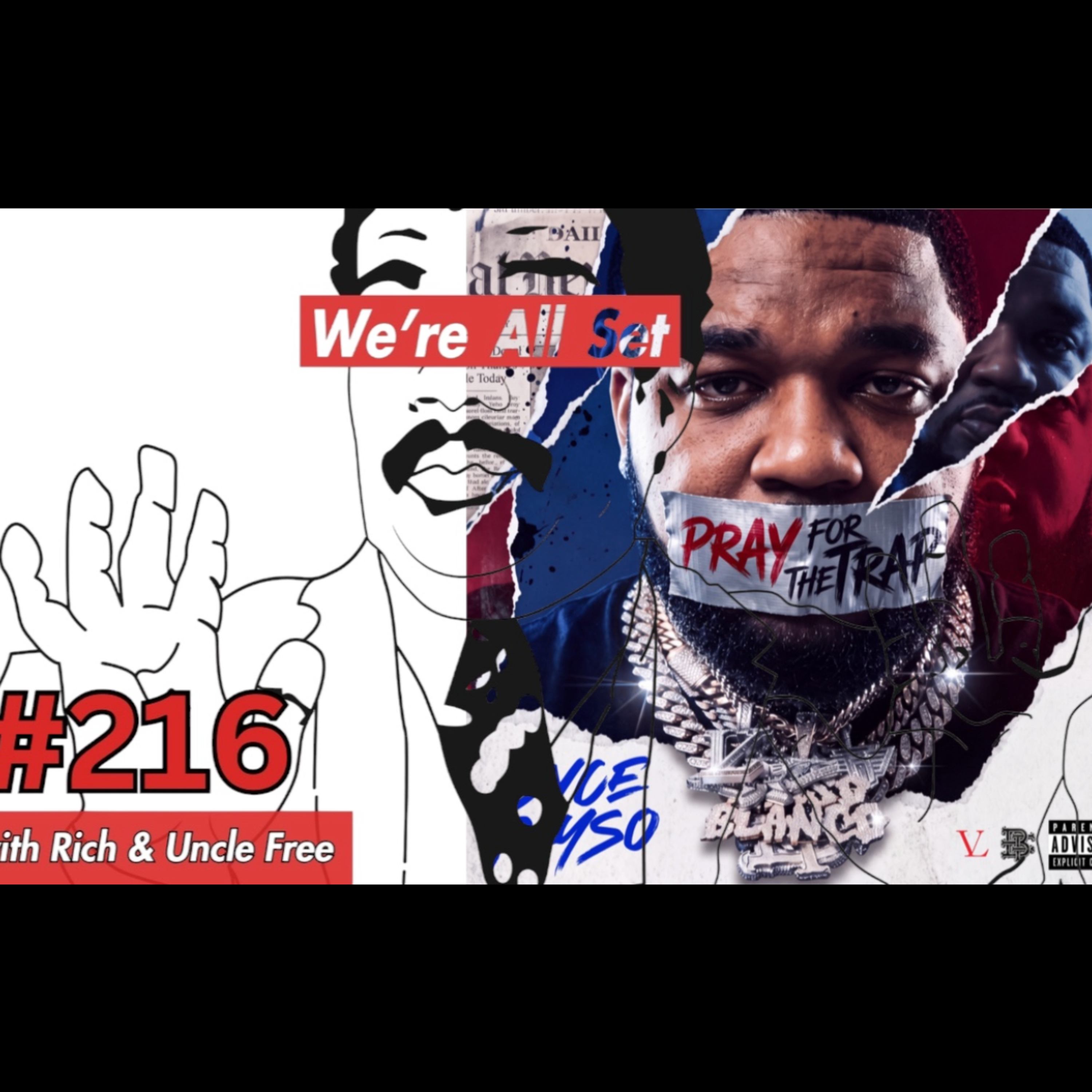"Pray 4 The Trap Episode" w/ Dyce Payso | Ep. 216 episode artwork