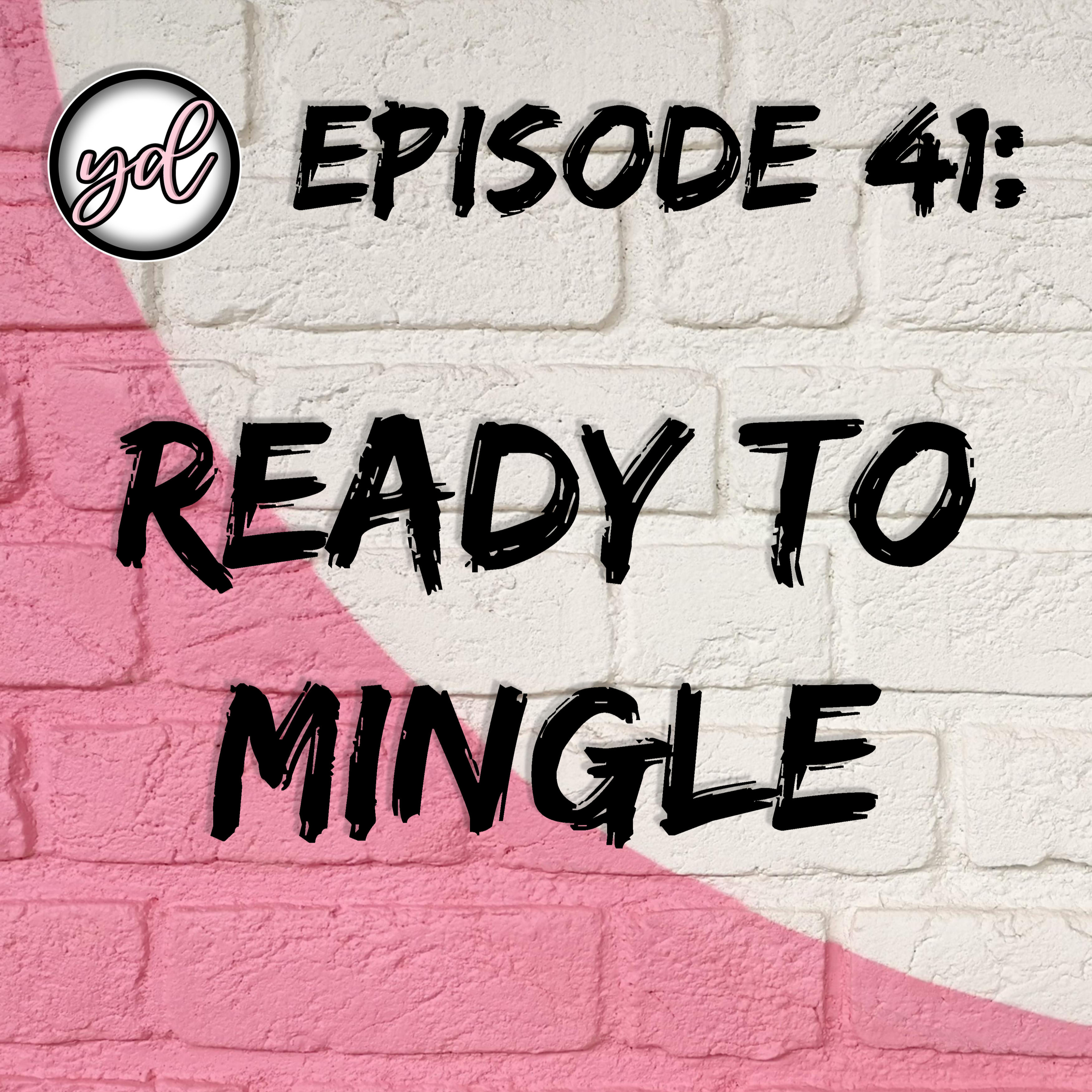 EP41: Ready To Mingle episode artwork