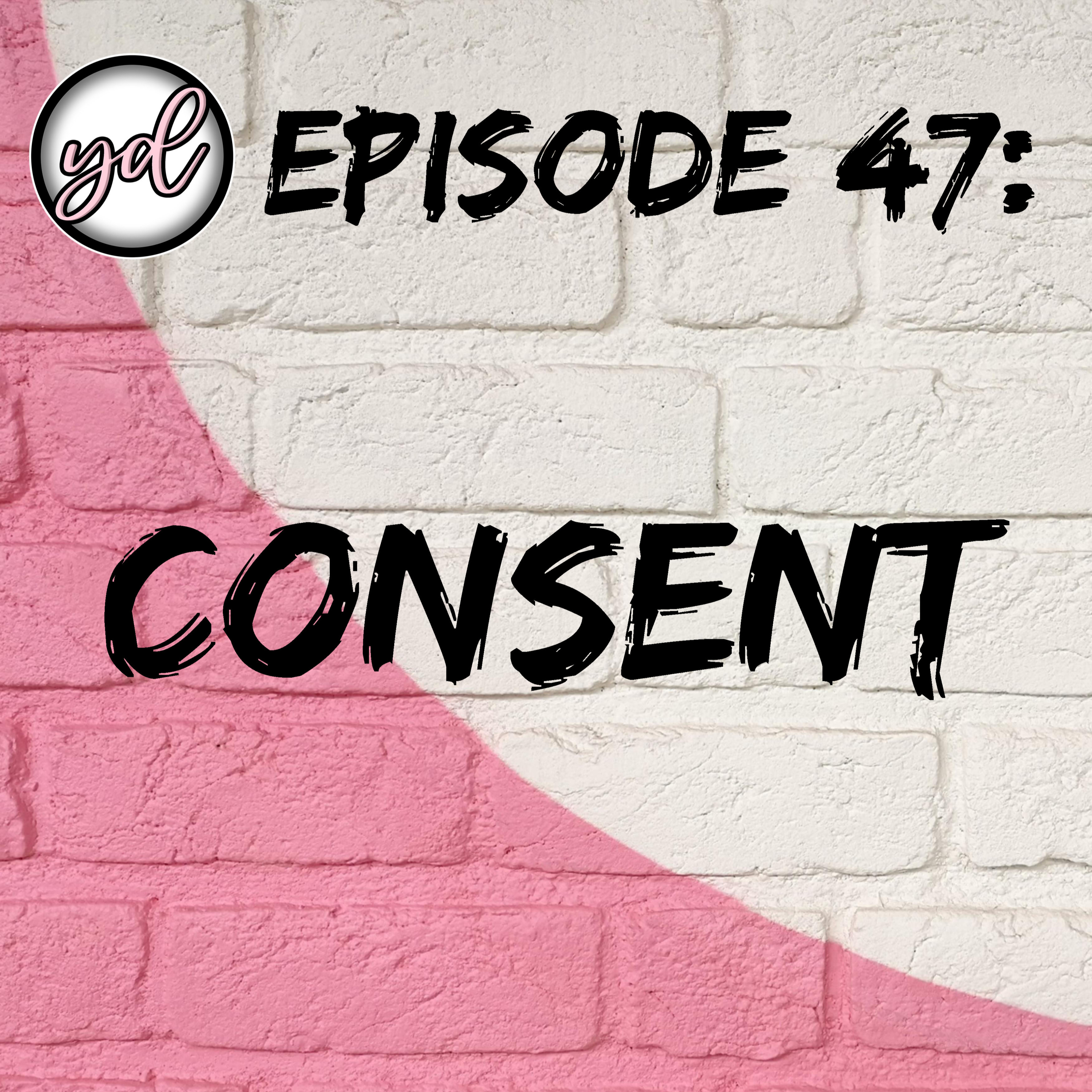 EP47: Consent episode artwork