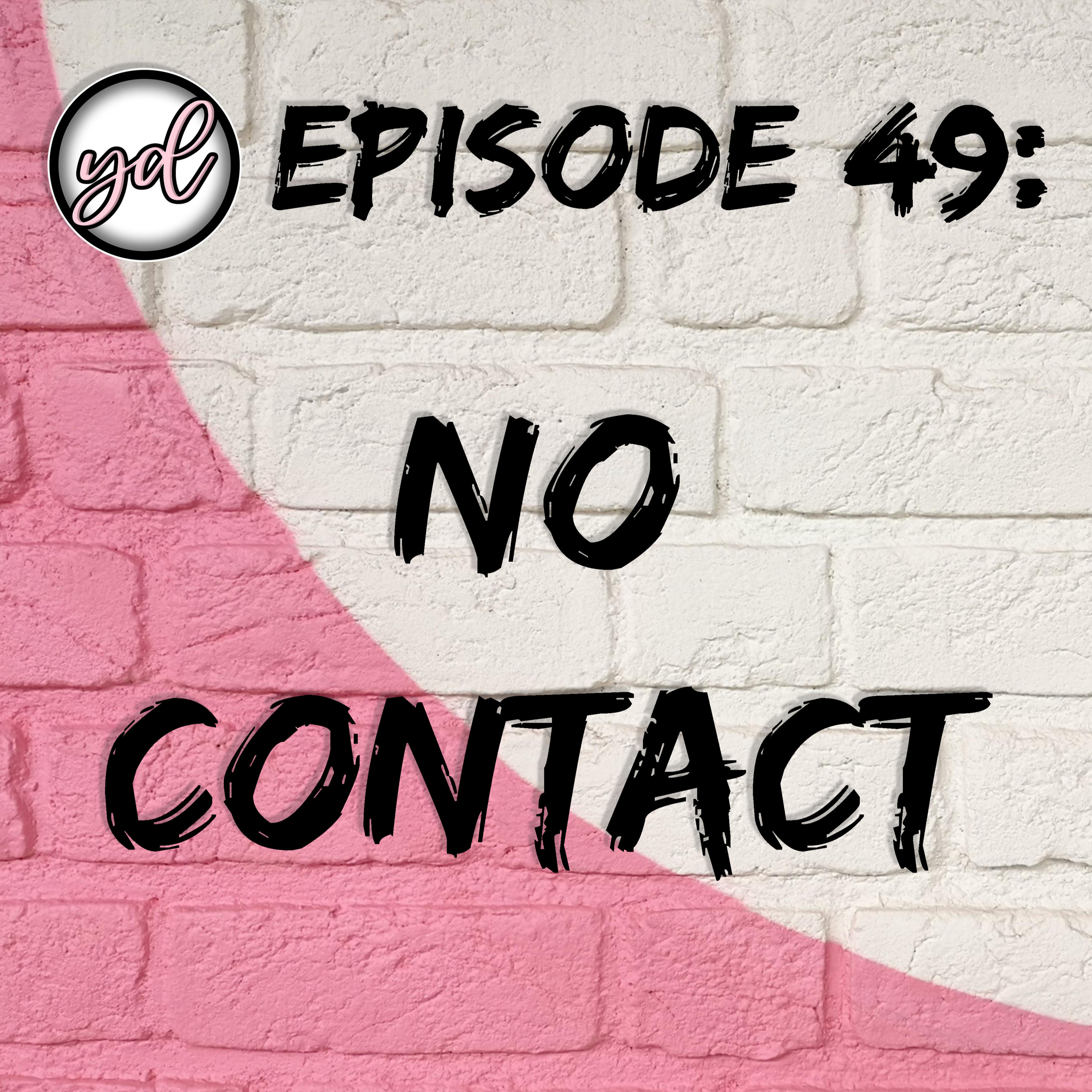 EP49: No Contact episode artwork