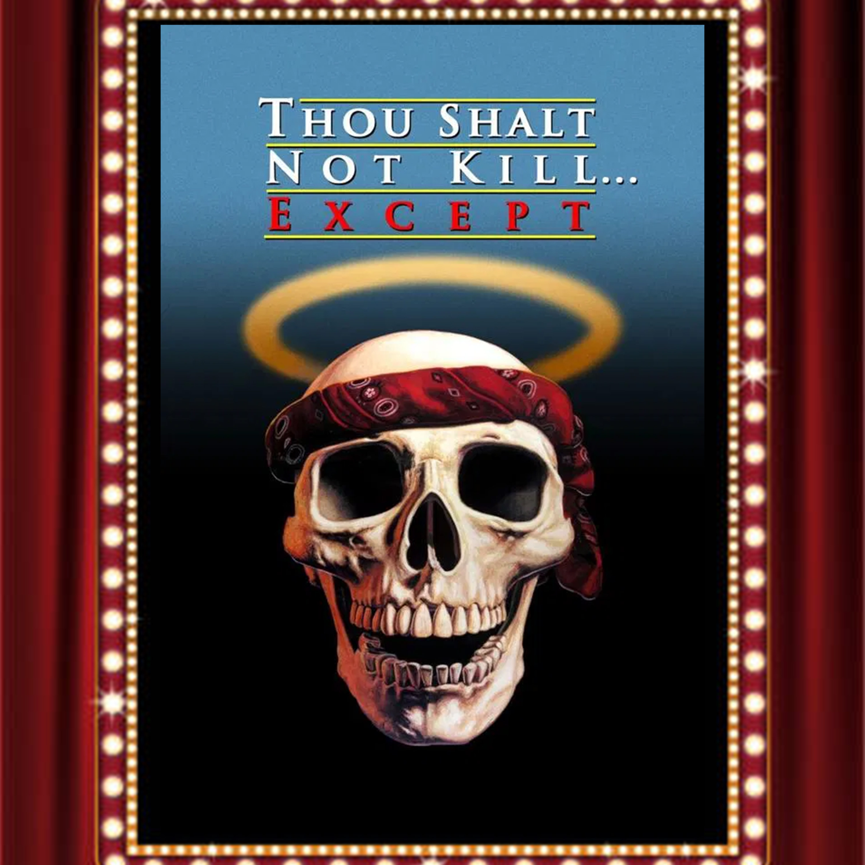 Thou Shalt Not Kill… Except (1985) - Drive-In Double Feature Episode 374 episode artwork