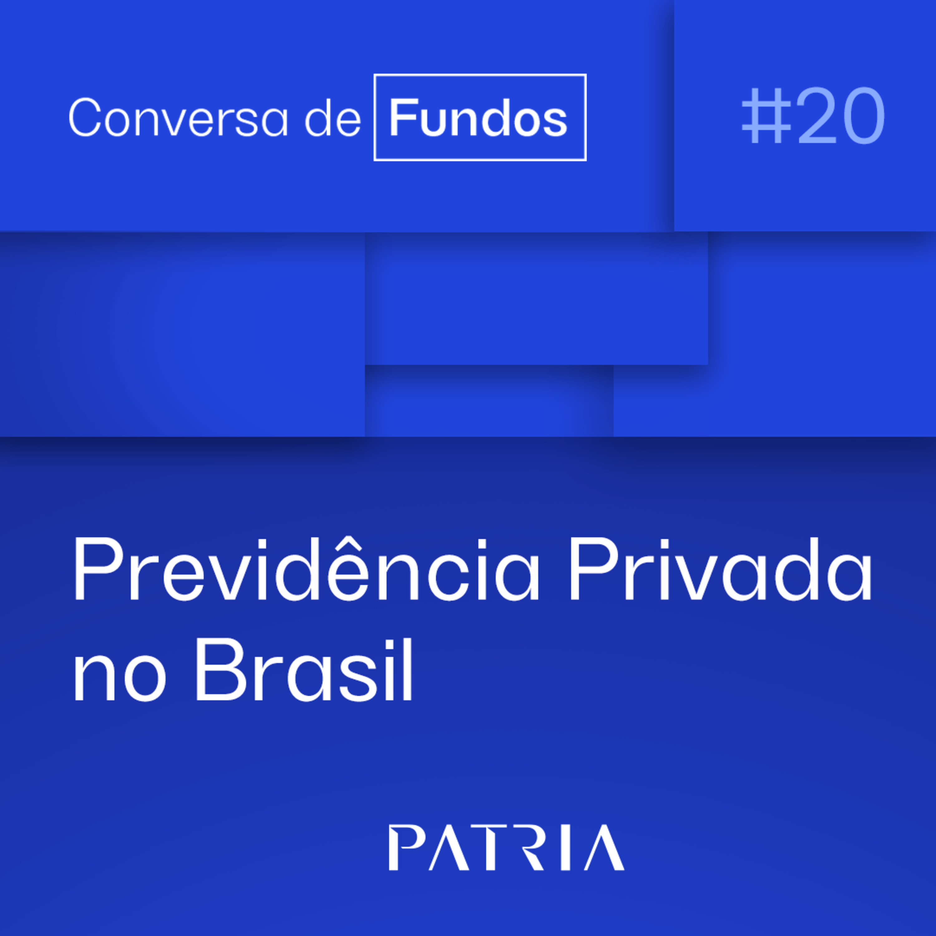 Previdência Privada e seu papel como ferramenta de planejamento financeiro | Conversa de Fundos #20