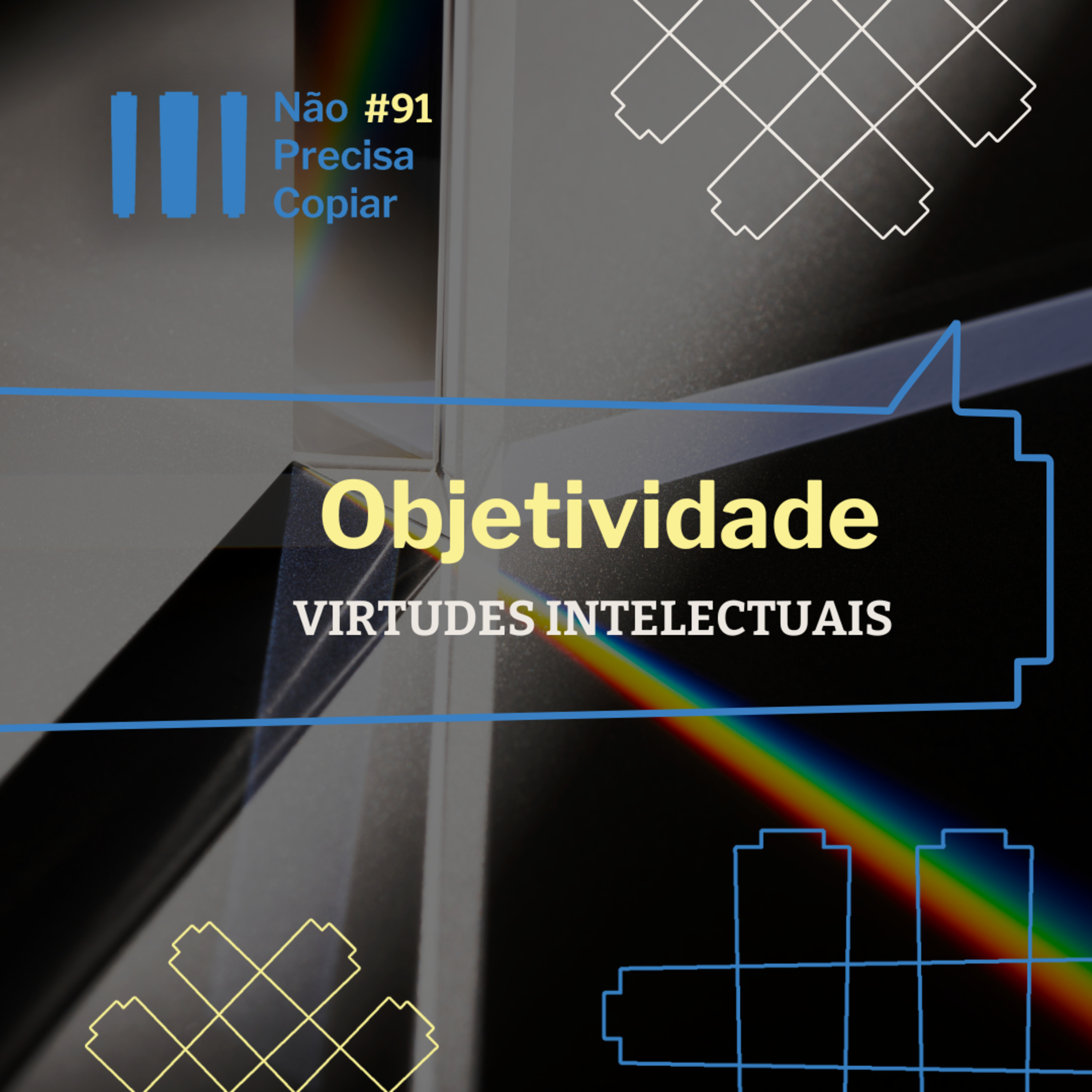 Objetividade: Virtudes Intelectuais | NPC#91 episode artwork
