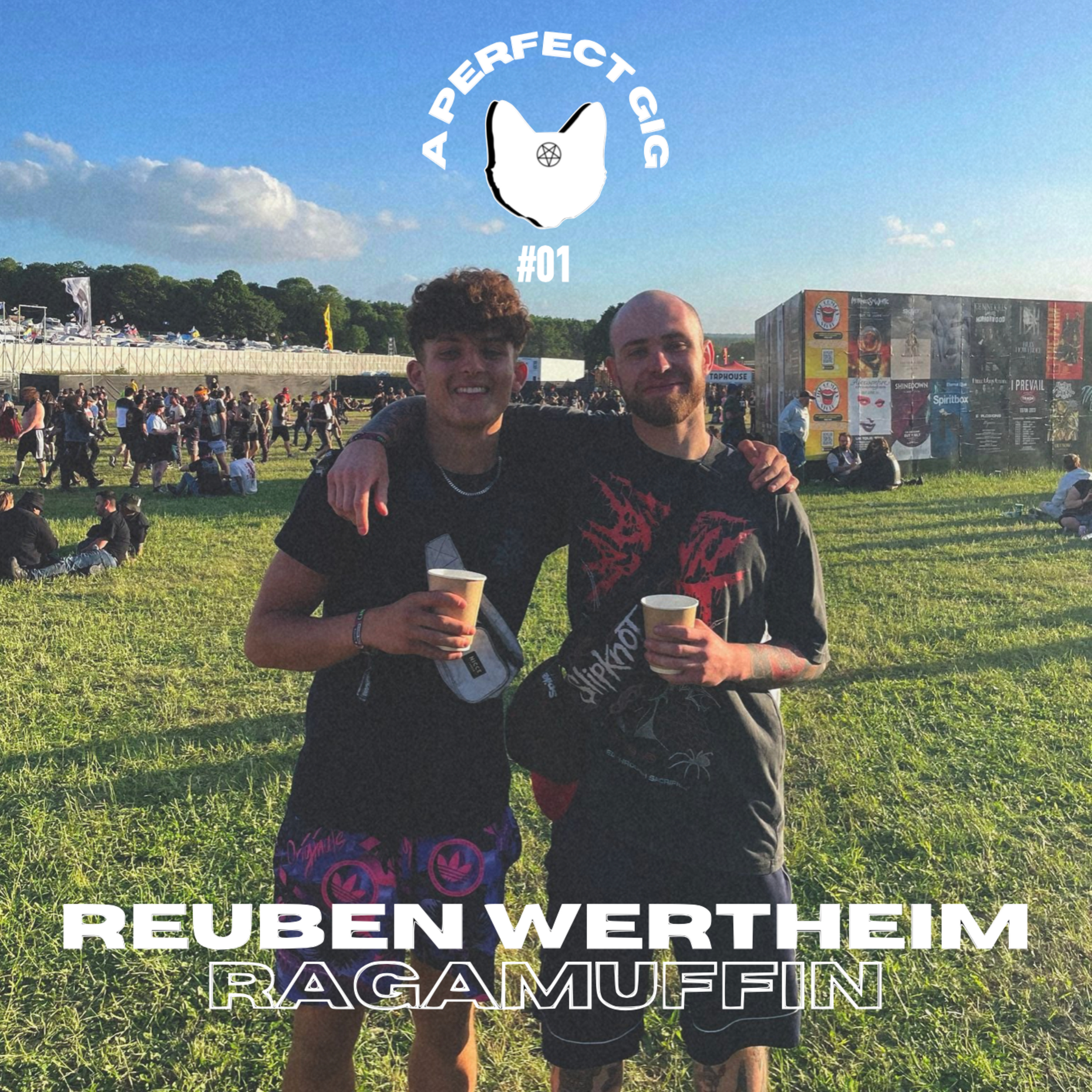 A PERFECT GIG #1 | Reuben Wertheim (Ragamuffin) episode artwork