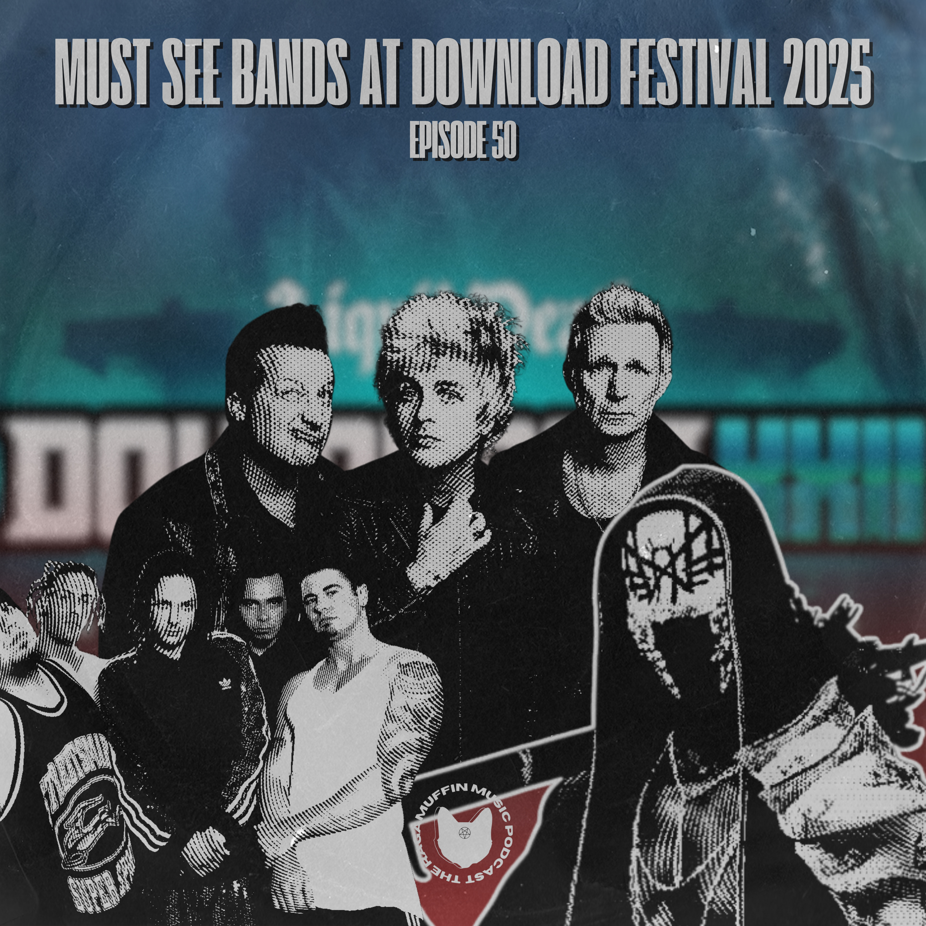 50 | MUST-SEE Bands At Download Festival 2025 episode artwork