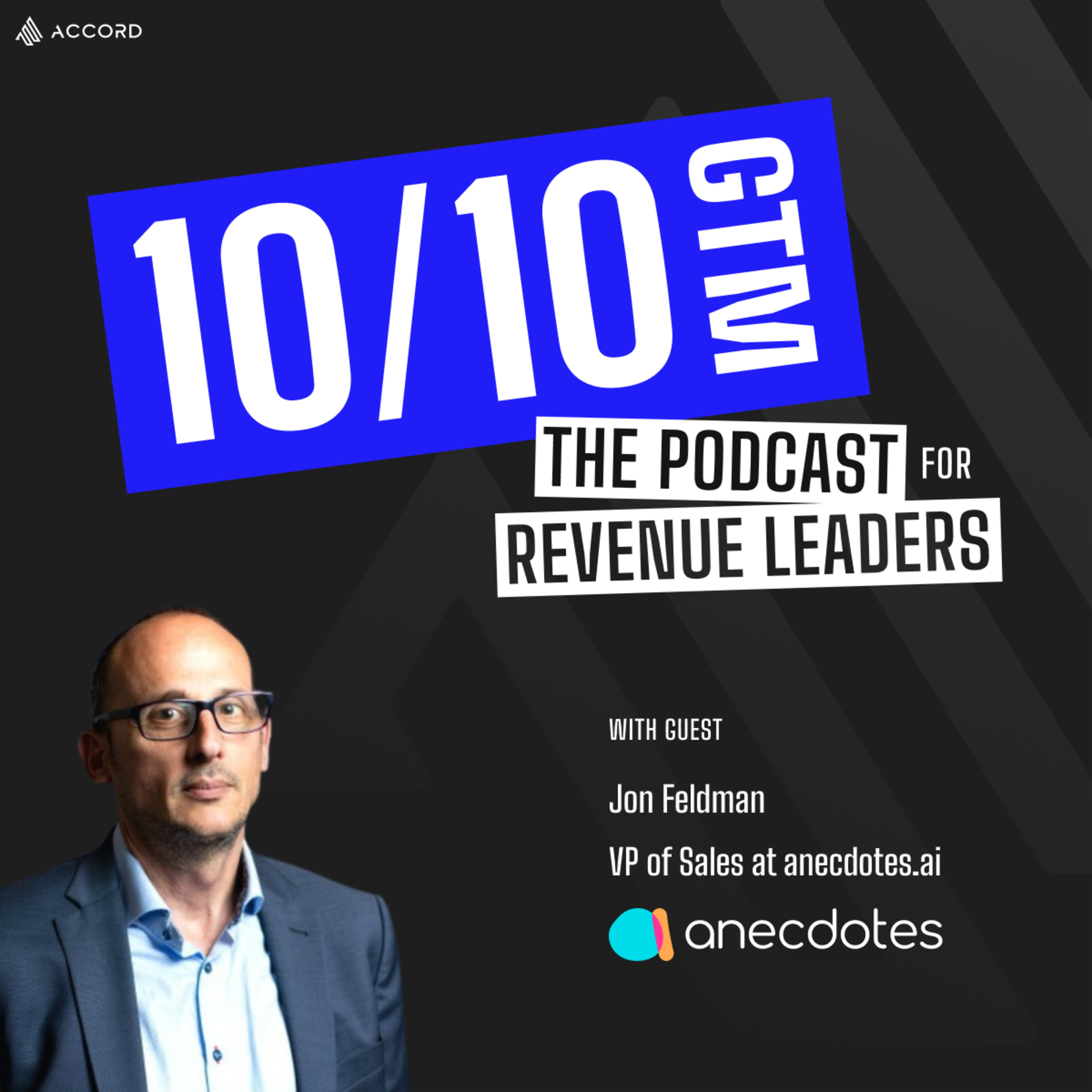 Mastering Positioning, Strategy & Leadership with Jon Feldman, VP of Sales at anecdotes.ai