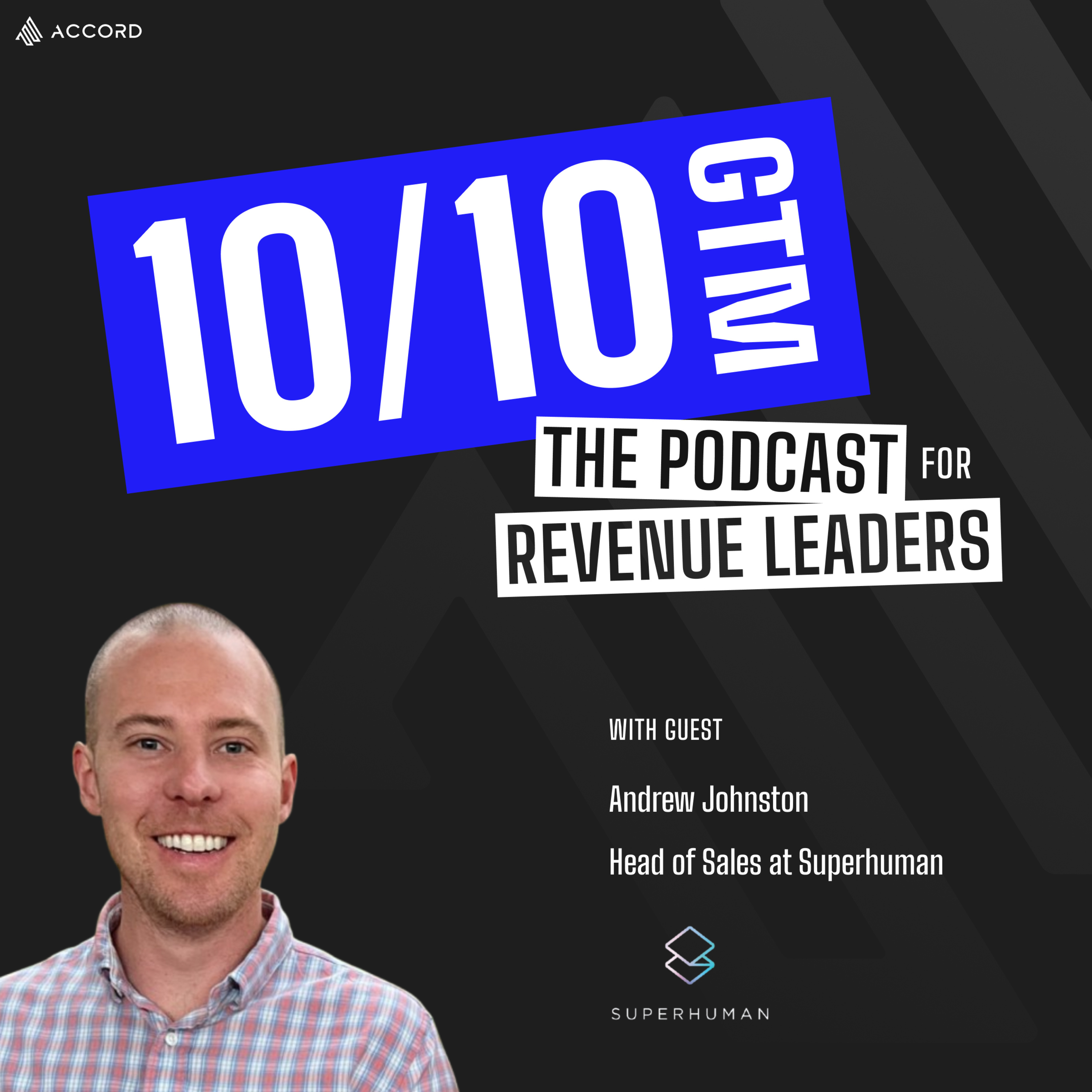 Building a Culture of Trust & Transparency with Andrew Johnston, Head of Sales at Superhuman