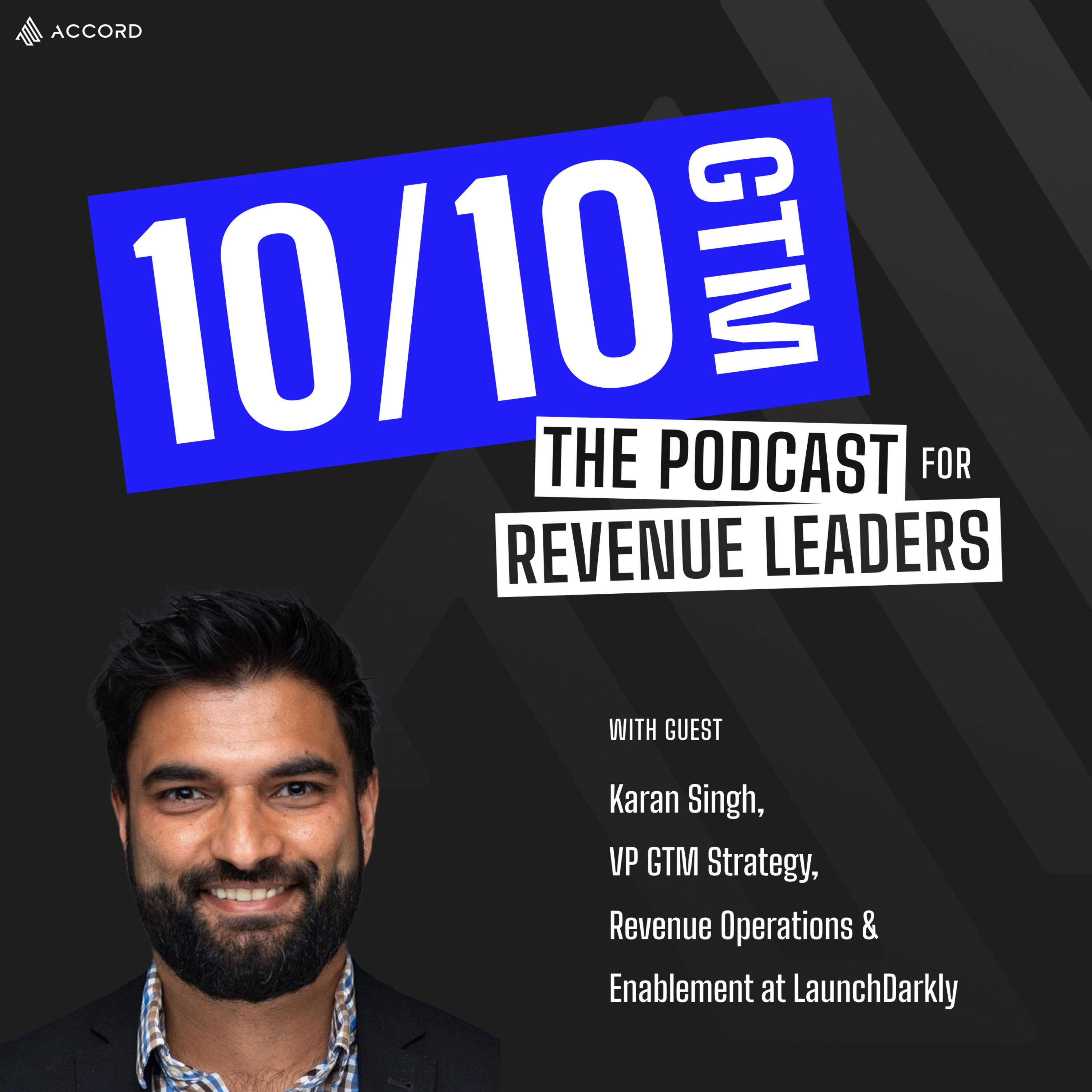 The Secret to Seller Productivity with Karan Singh, VP GTM Strategy, Revenue Operations & Enablement at LaunchDarkly