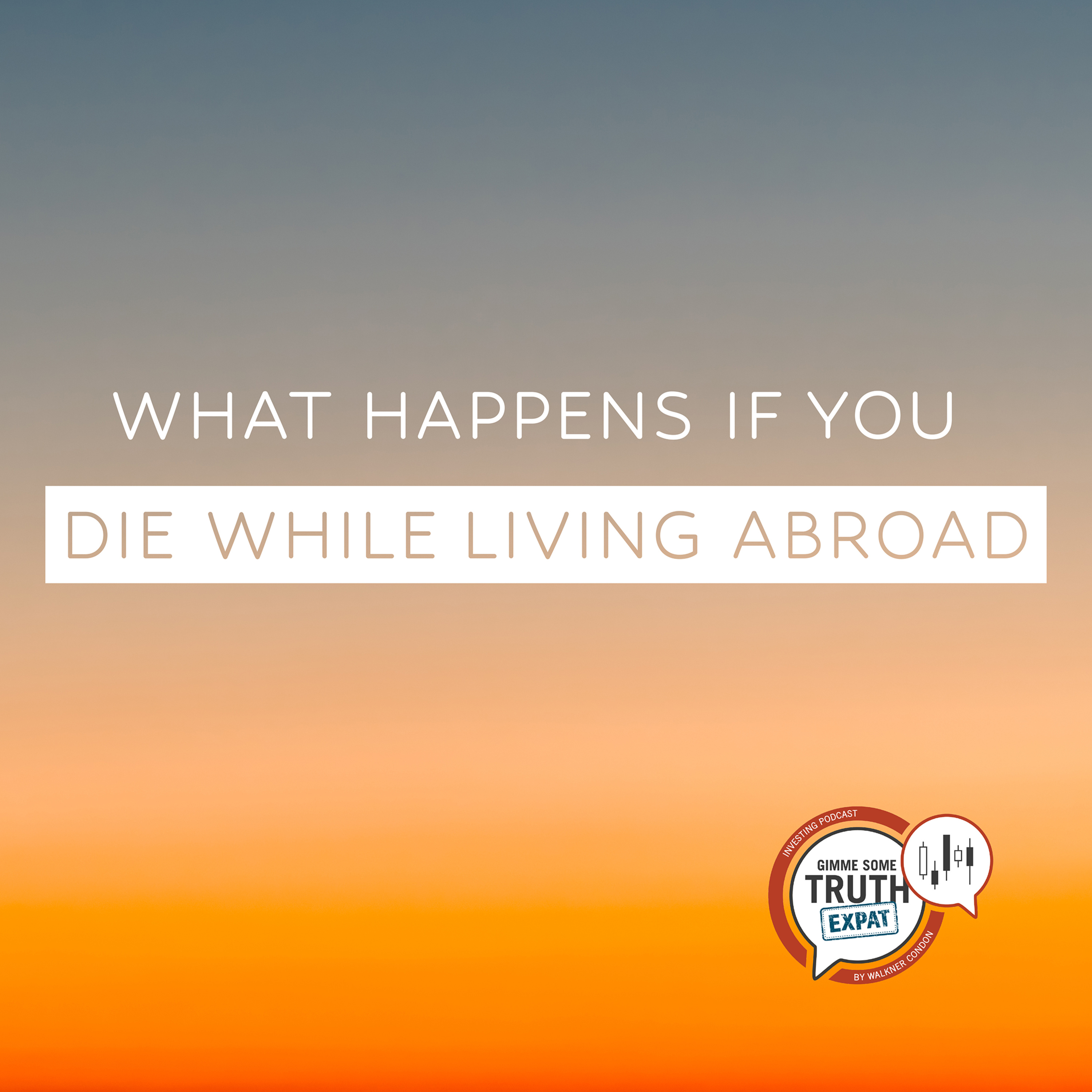 Investing for Americans Abroad and U.S. Expats | Gimme Some Truth for Expats