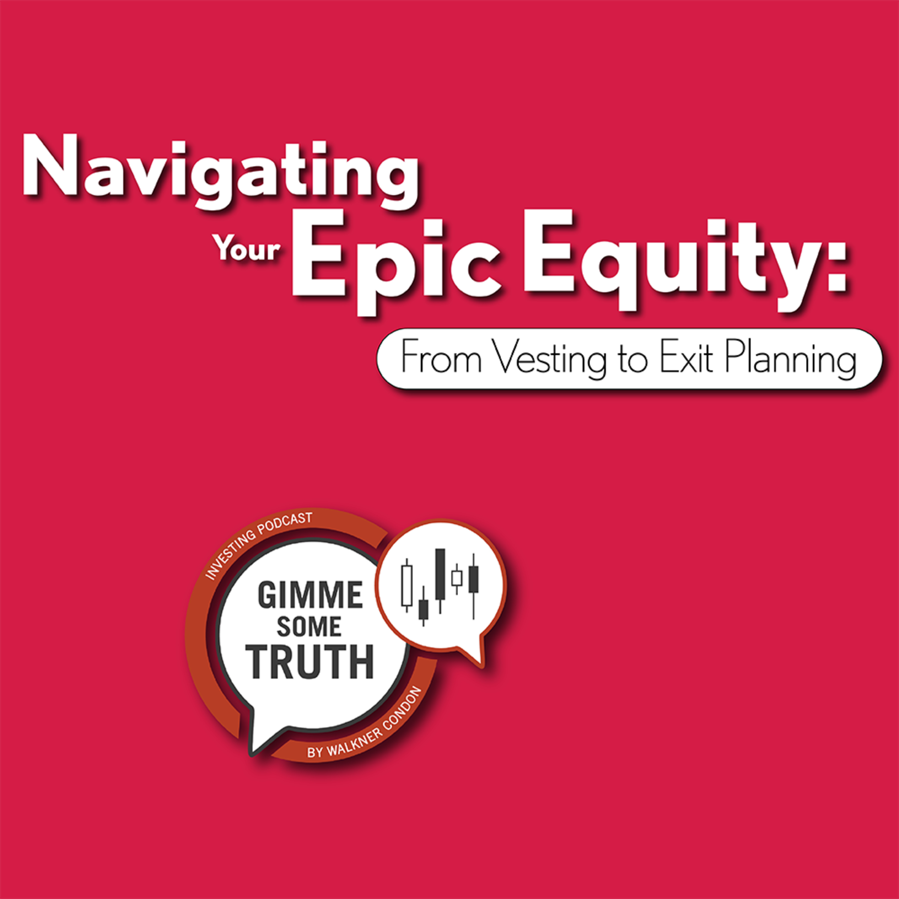 Navigating Your Epic Equity: From Vesting to Exit Planning episode artwork