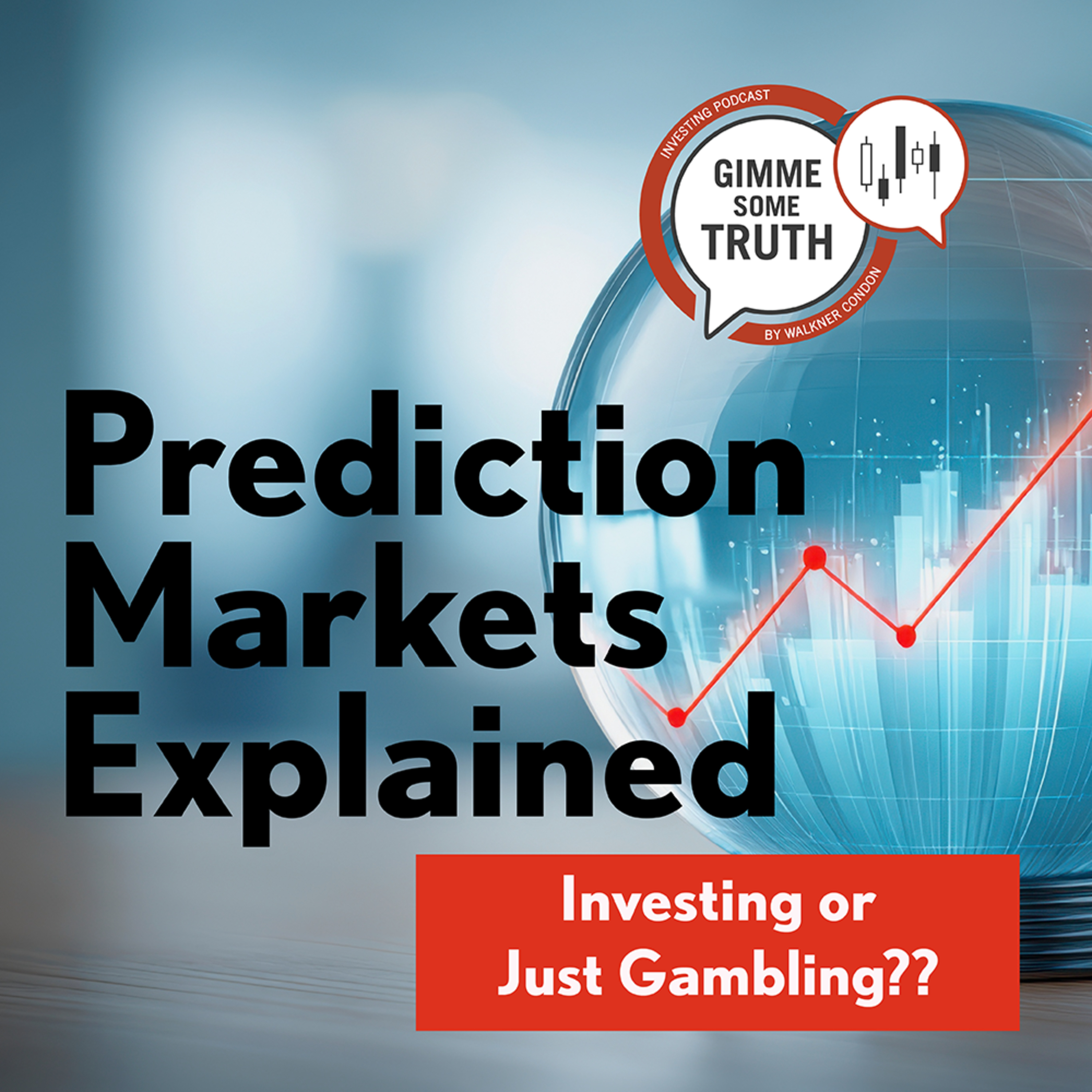 Prediction Markets Explained: Investing or Just Gambling? episode artwork