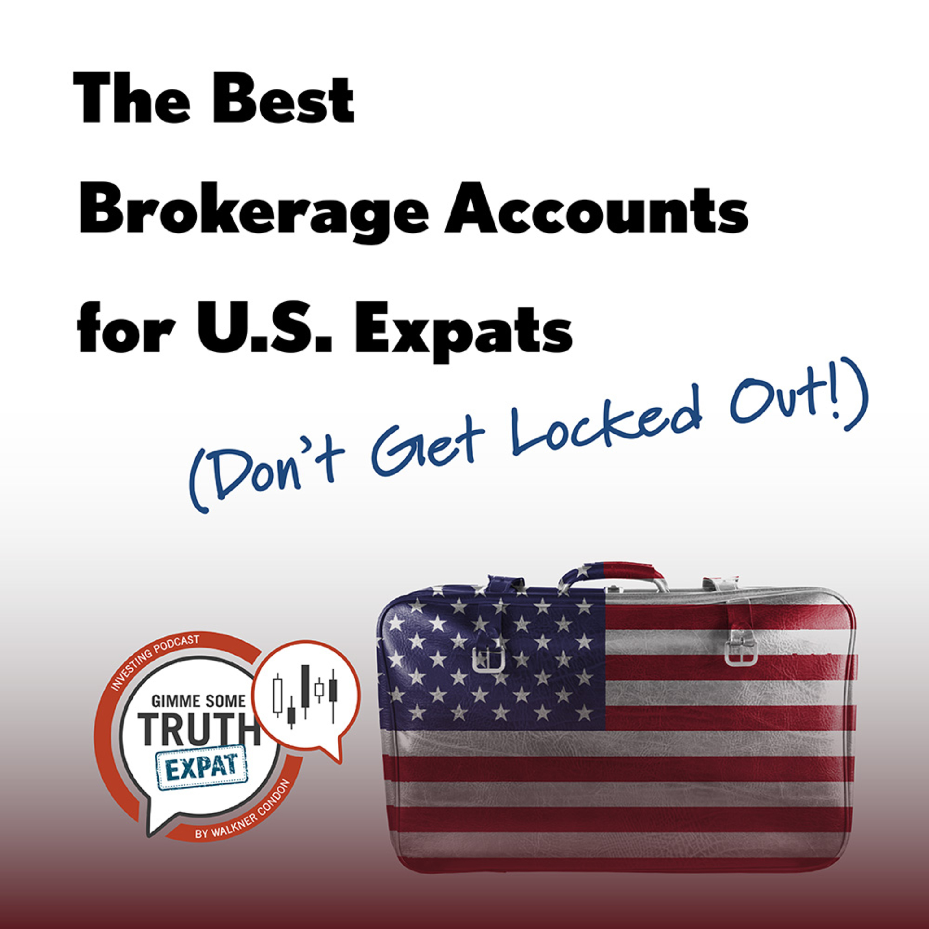The Best Brokerage Accounts for U.S. Expats (Don’t Get Locked Out!) episode artwork