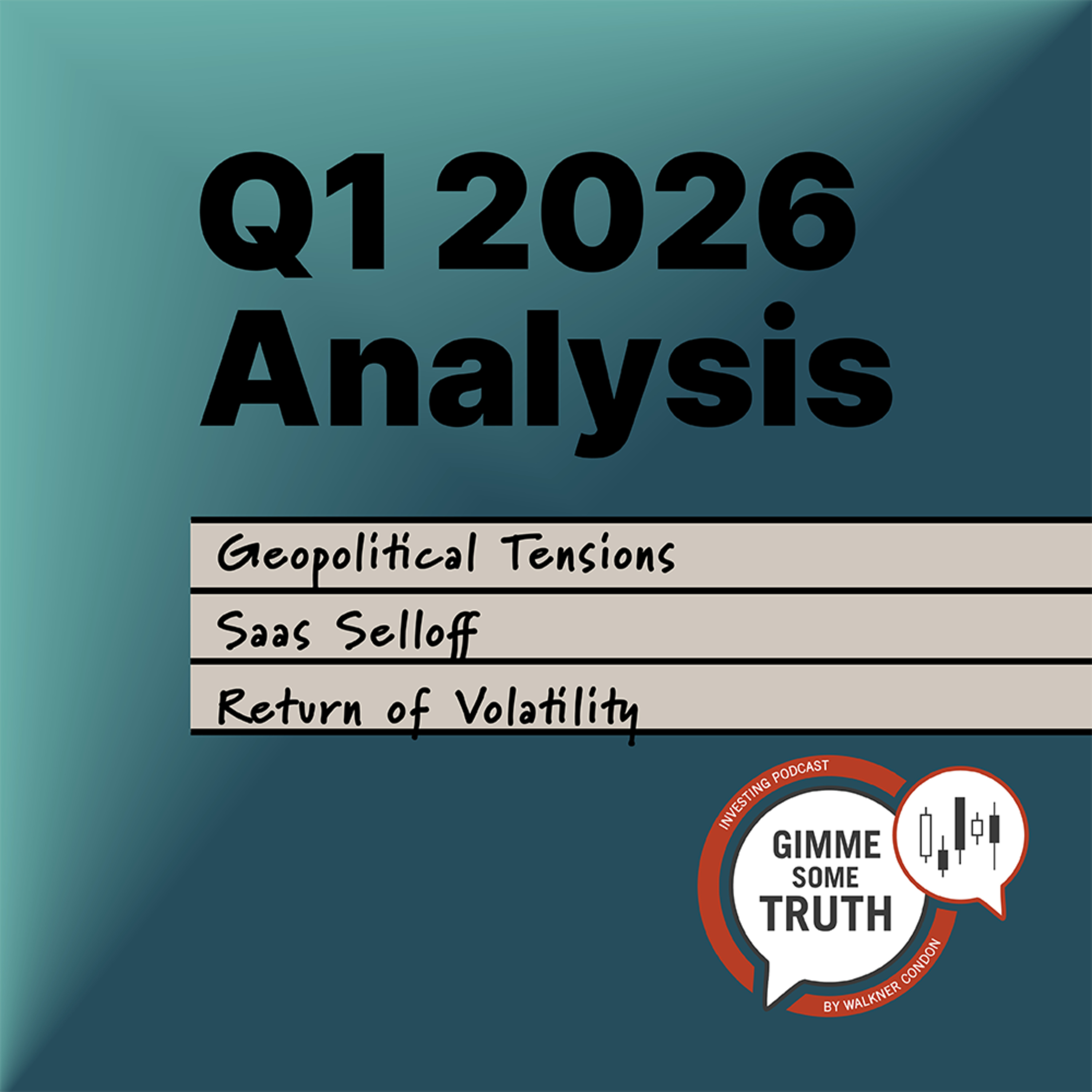 Q1 2026 Analysis: Geopolitical Tensions, The Saas Selloff, and Volatility Returns episode artwork