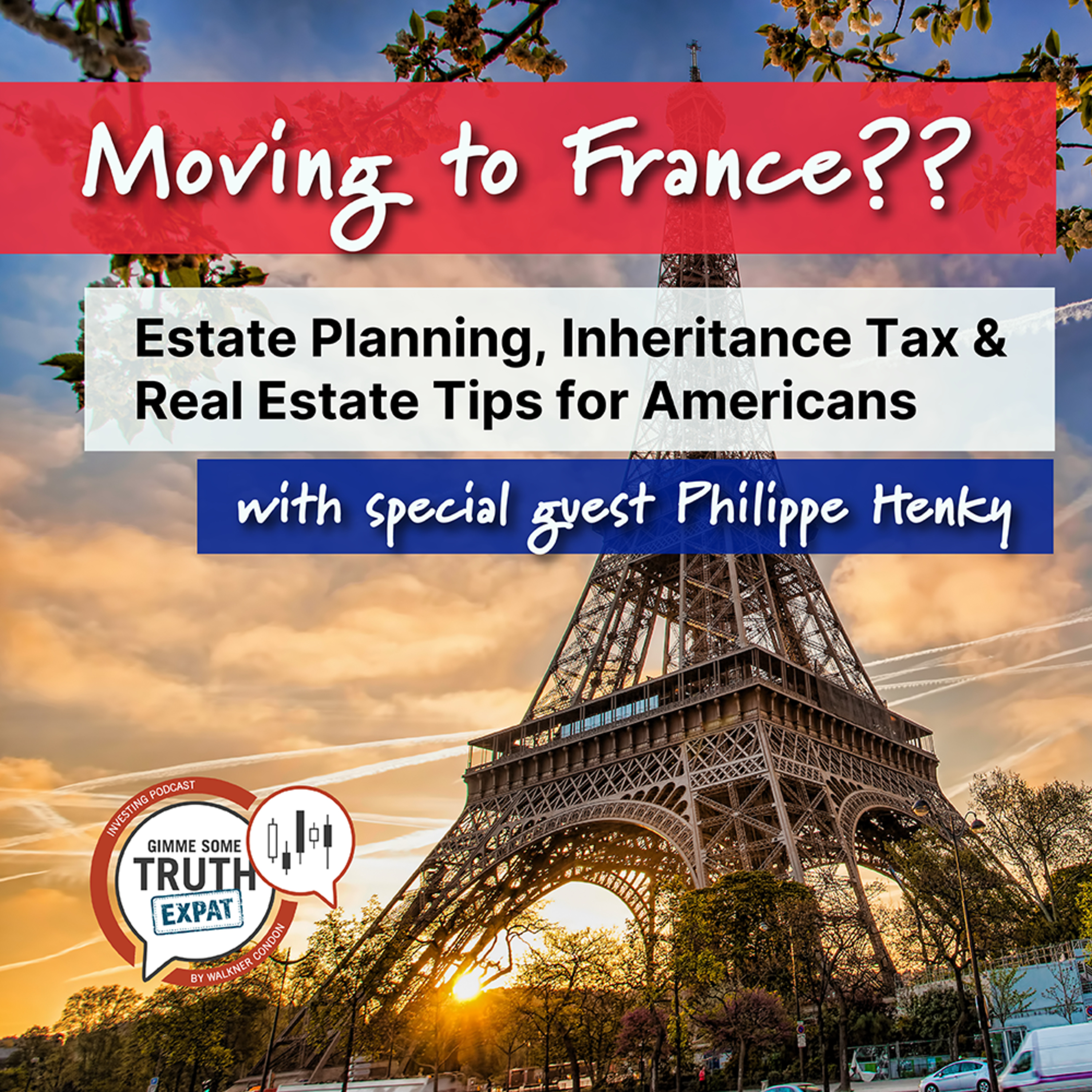 Moving to France? Estate Planning, Inheritance Tax & Real Estate Tips for Americans episode artwork