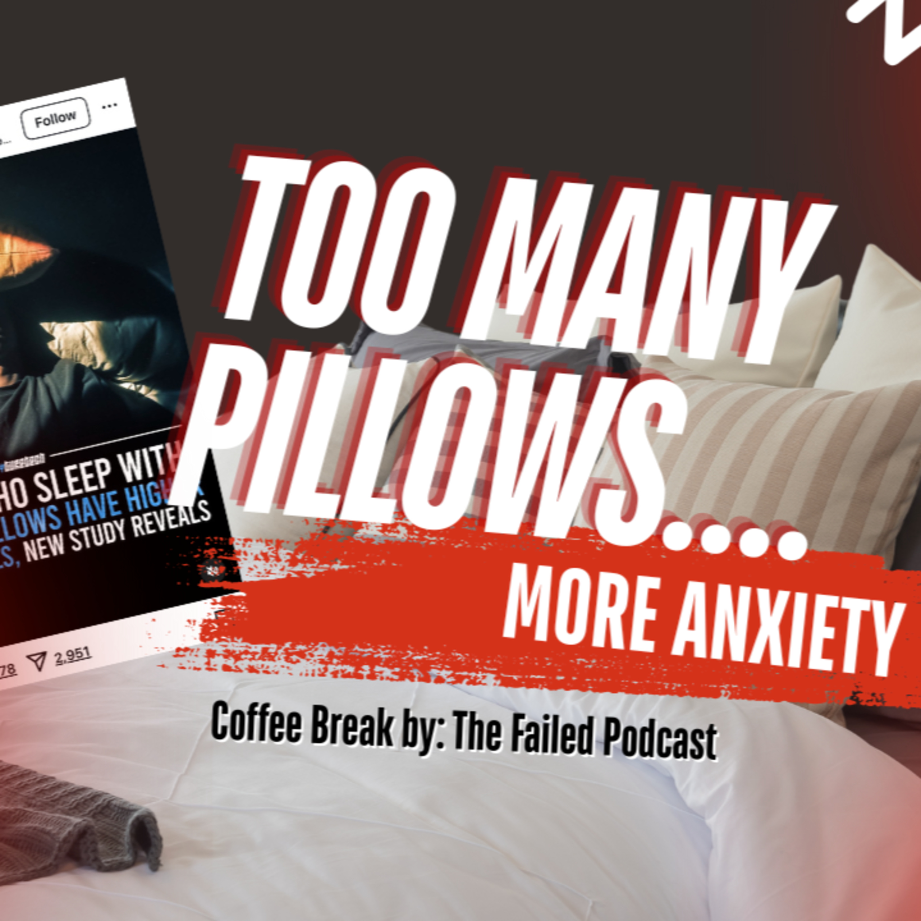Coffee Break: Too Many Pillows = More Anxiety? 🛏️🧠