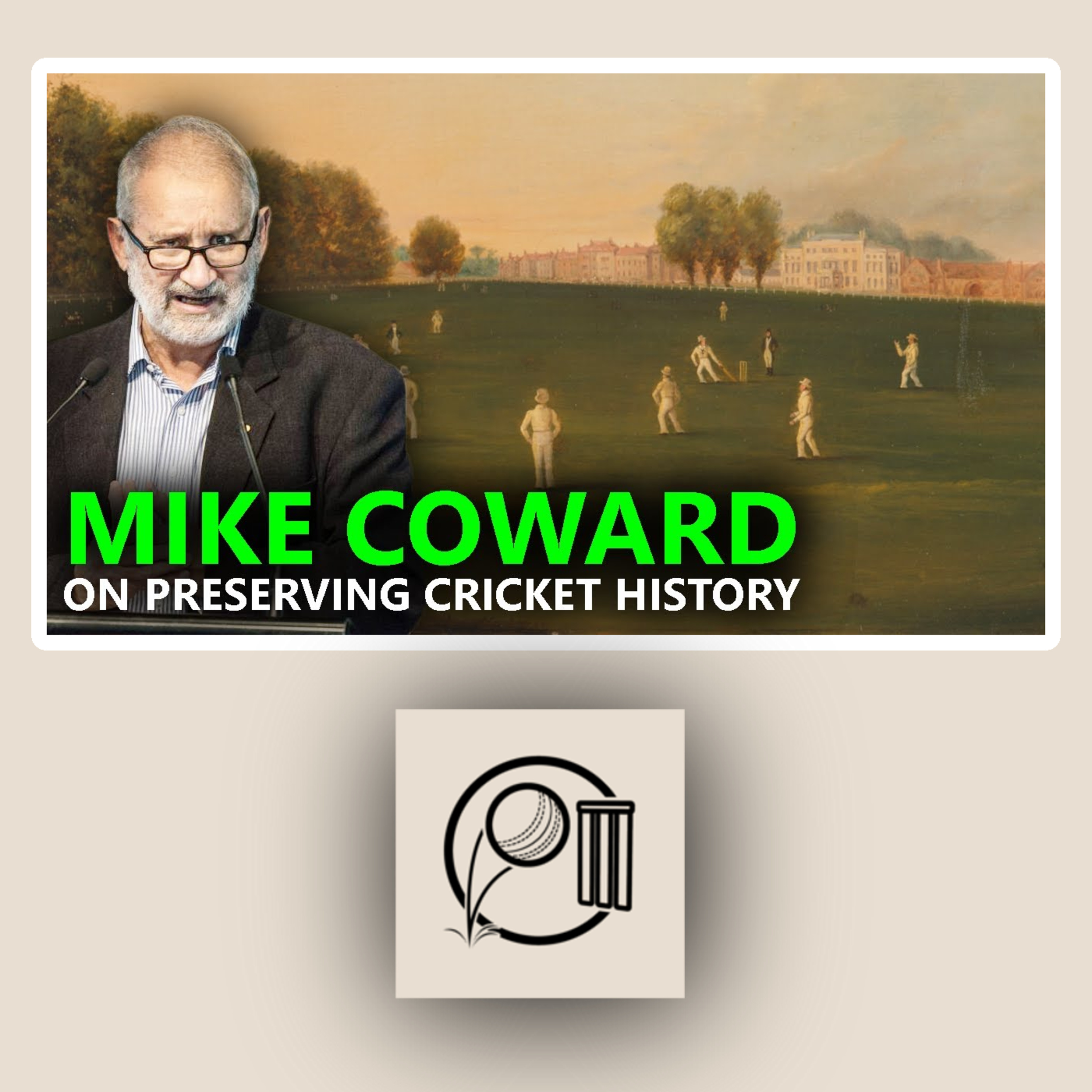 Importance of Persevering Cricket History | Mike Coward | Cricket Journalist | Author | Broadcaster